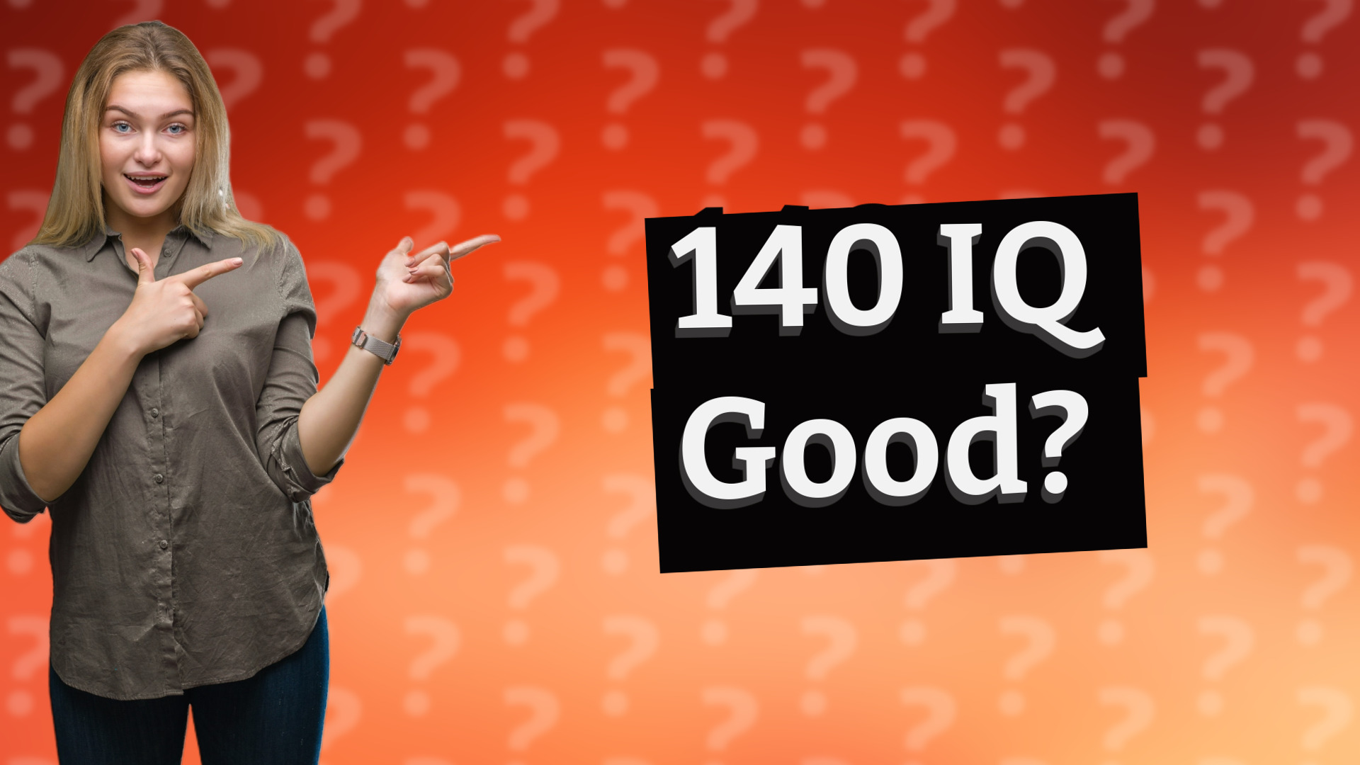 140 IQ Good?