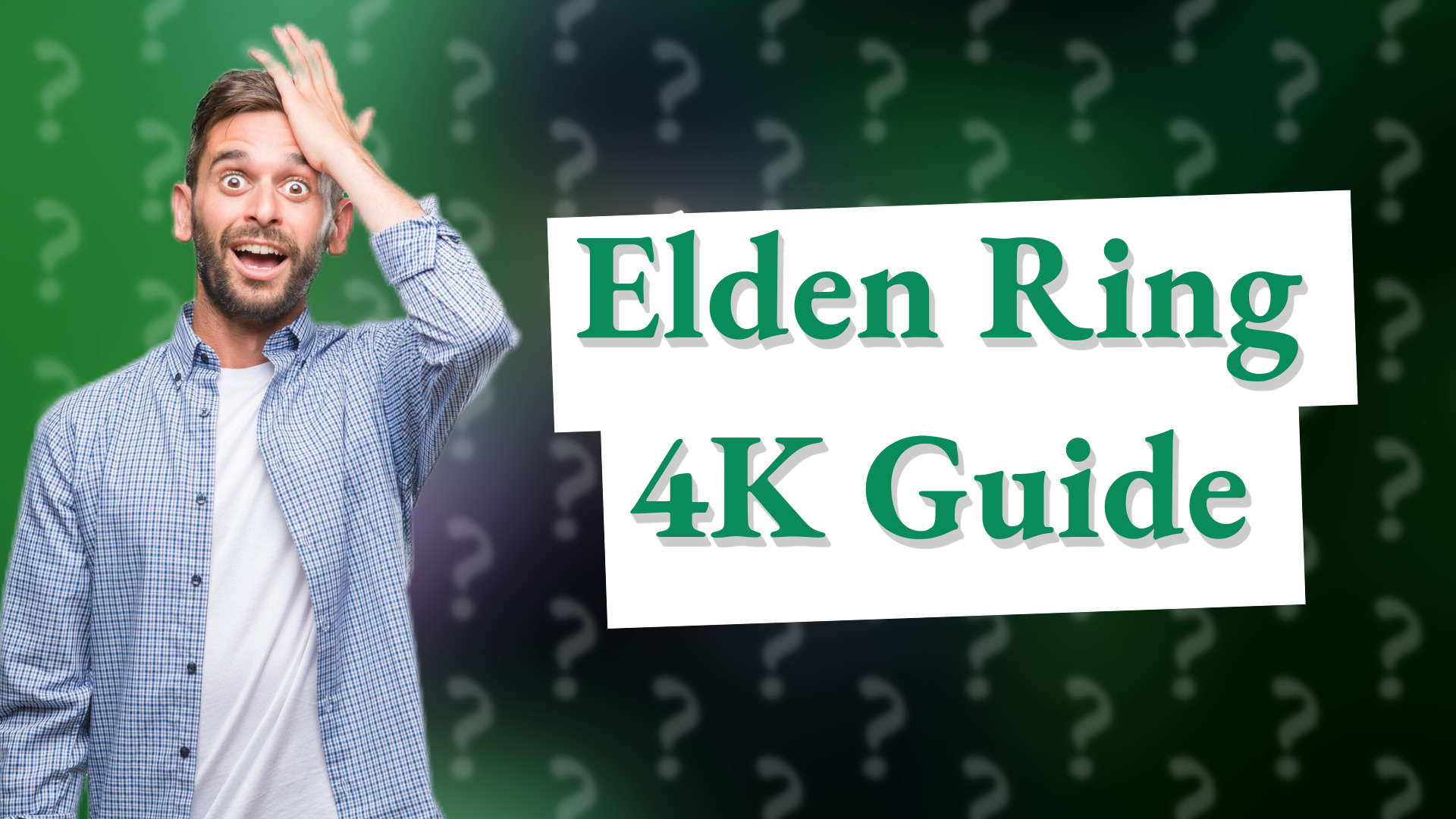 Elden Ring 4K Guide