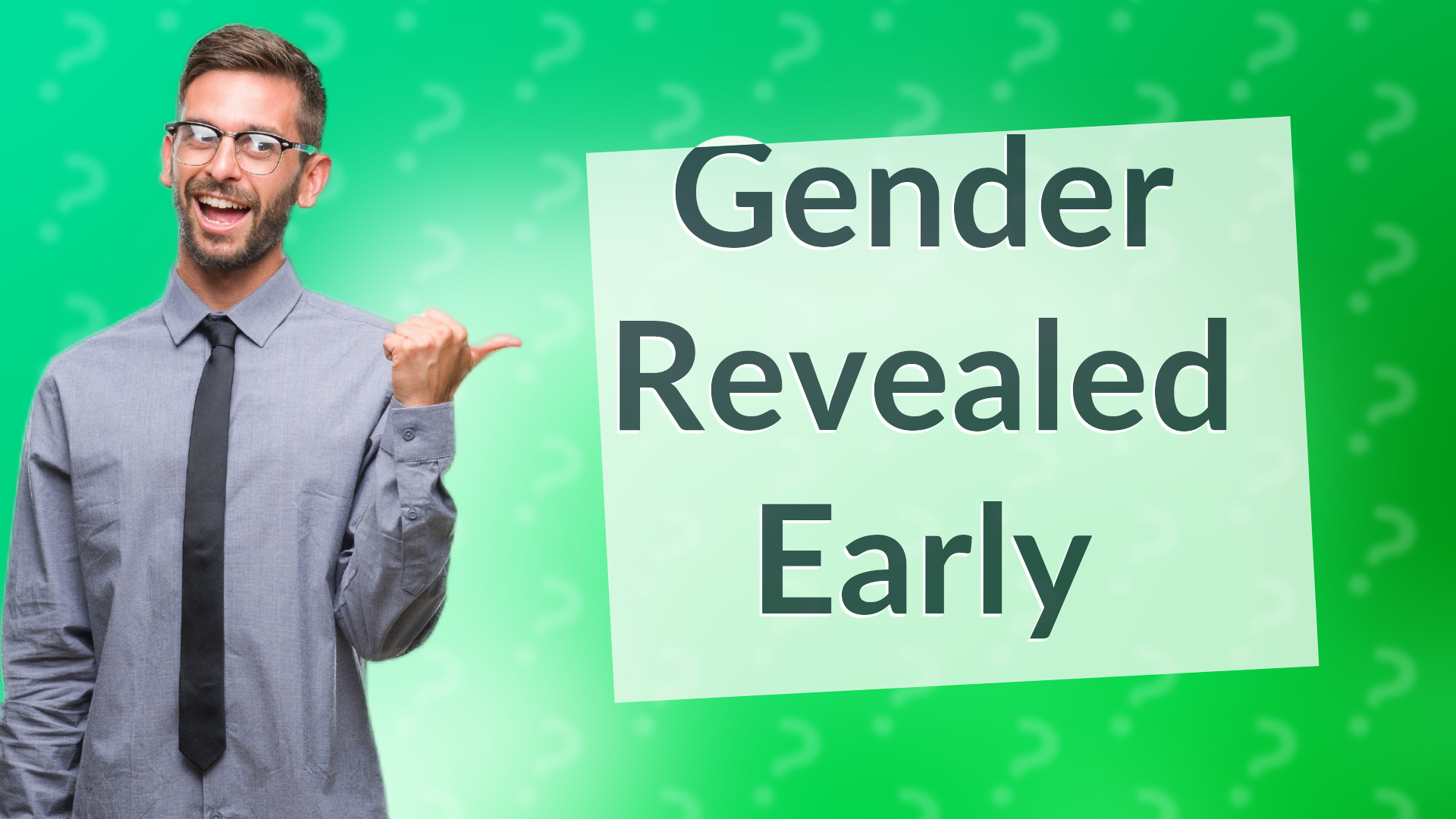 Gender Revealed Early