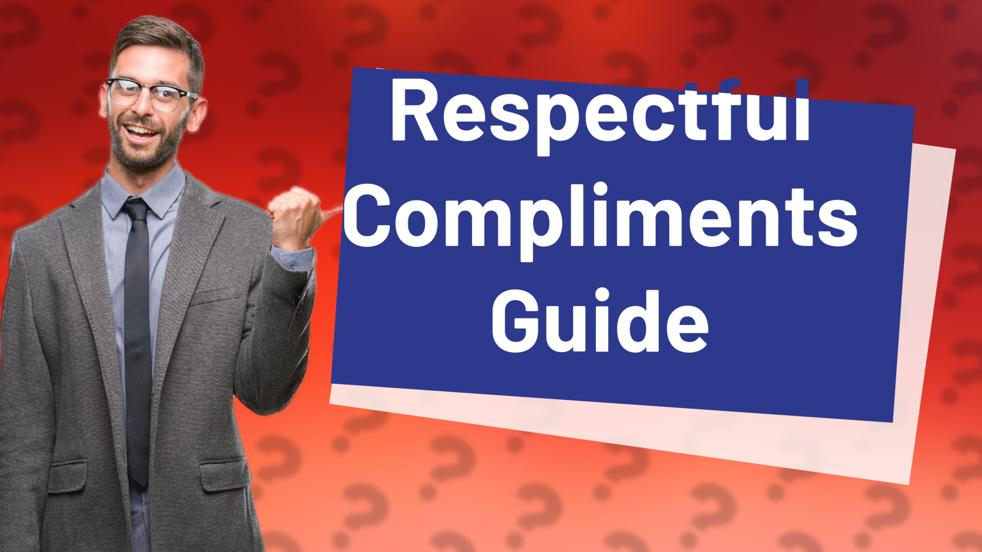 Respectful Compliments Guide