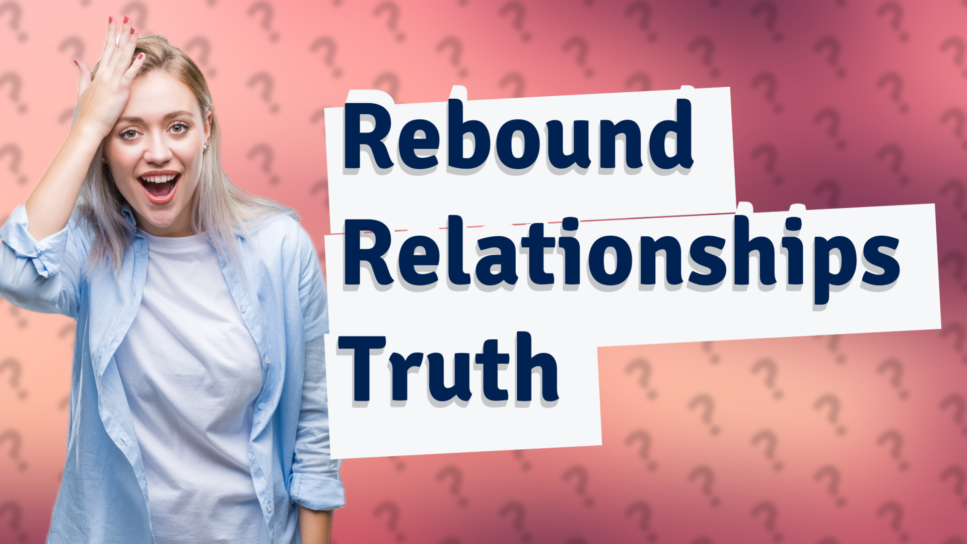 Rebound Relationships Truth