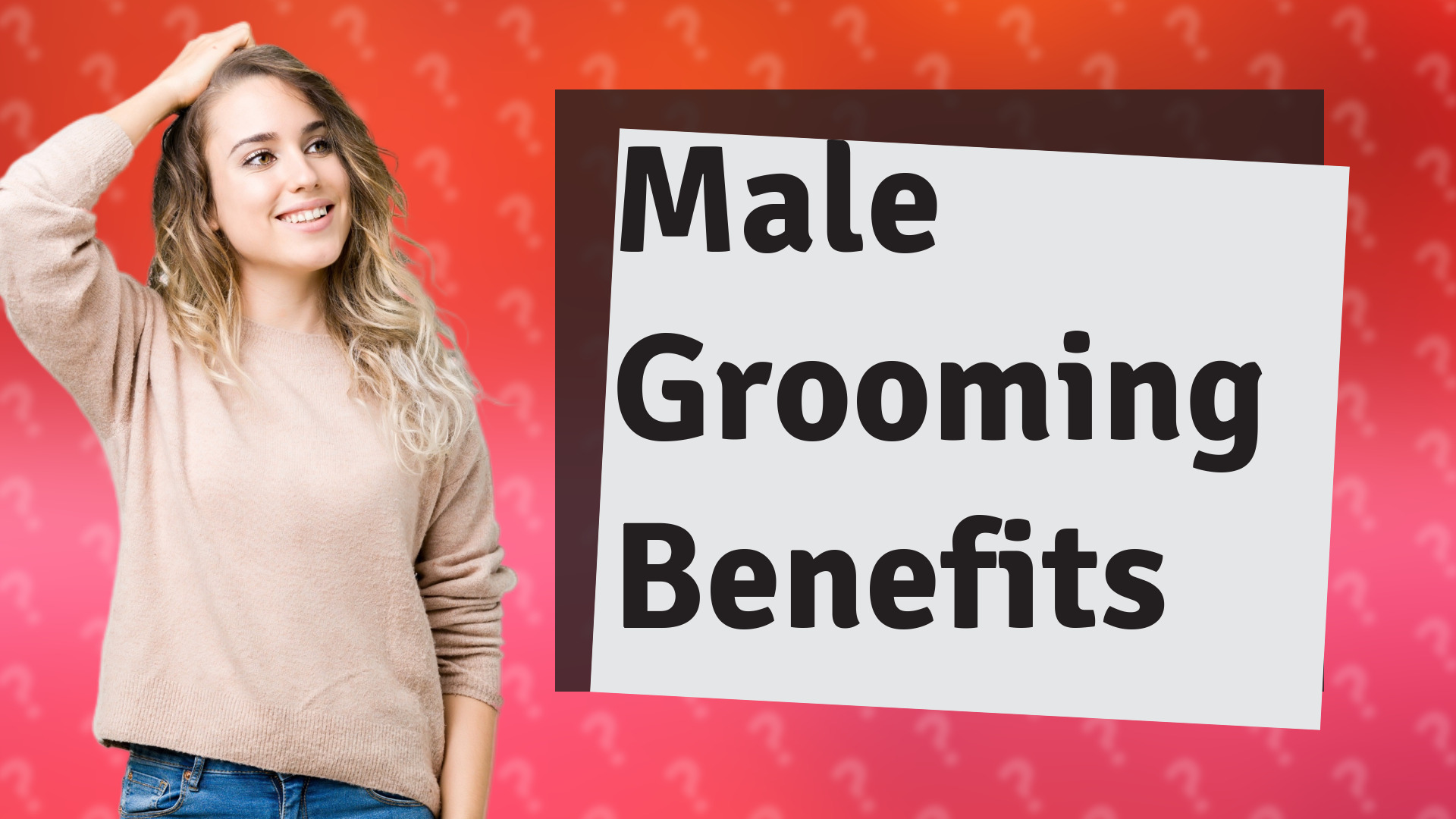 Male Grooming Benefits