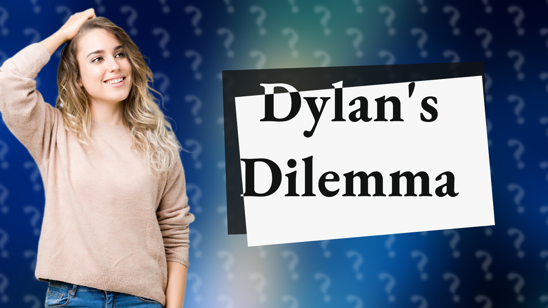 Dylan's Dilemma