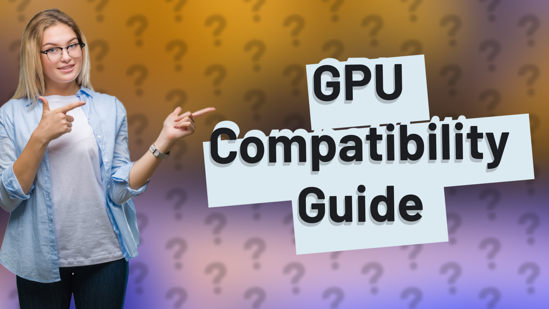 GPU Compatibility Guide