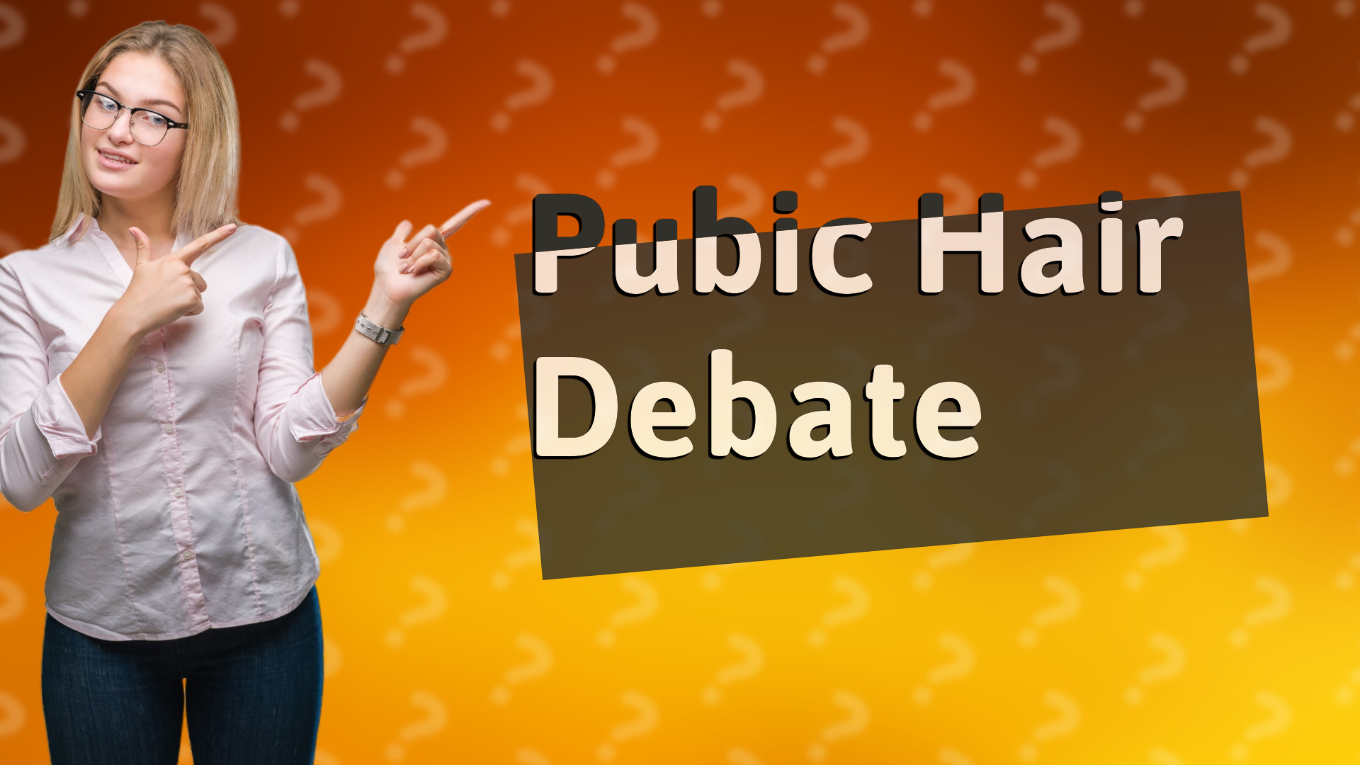 Pubic Hair Debate