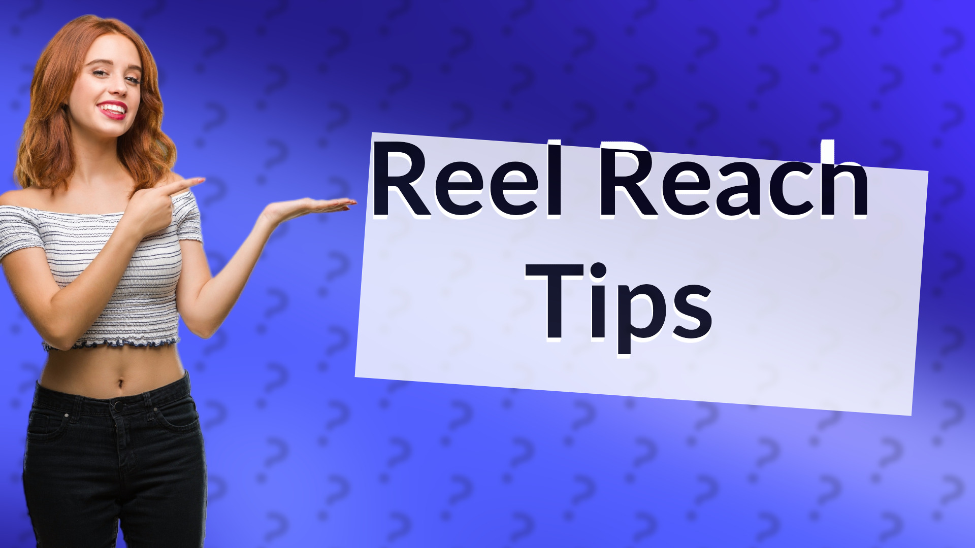Reel Reach Tips