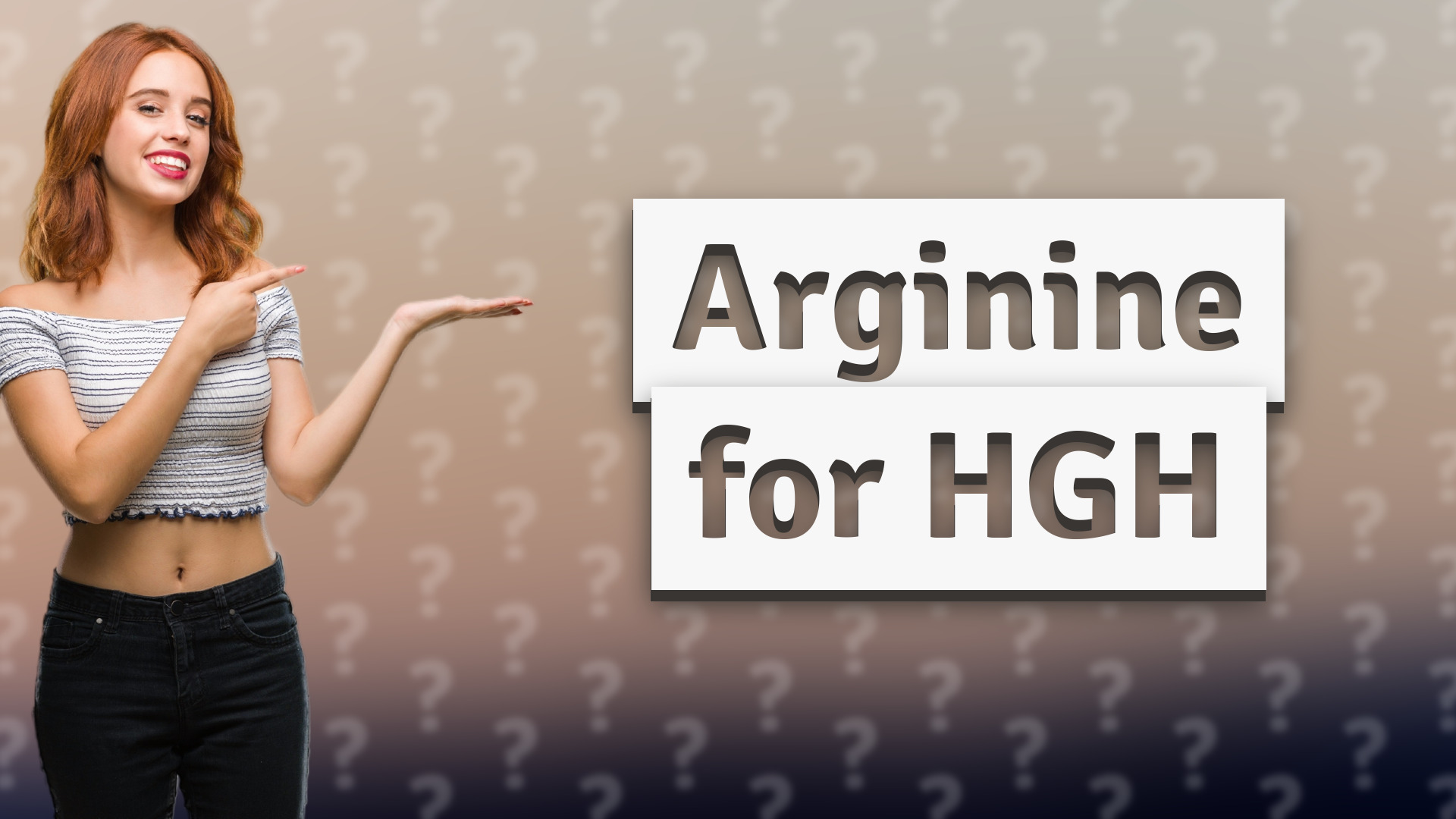 Arginine for HGH