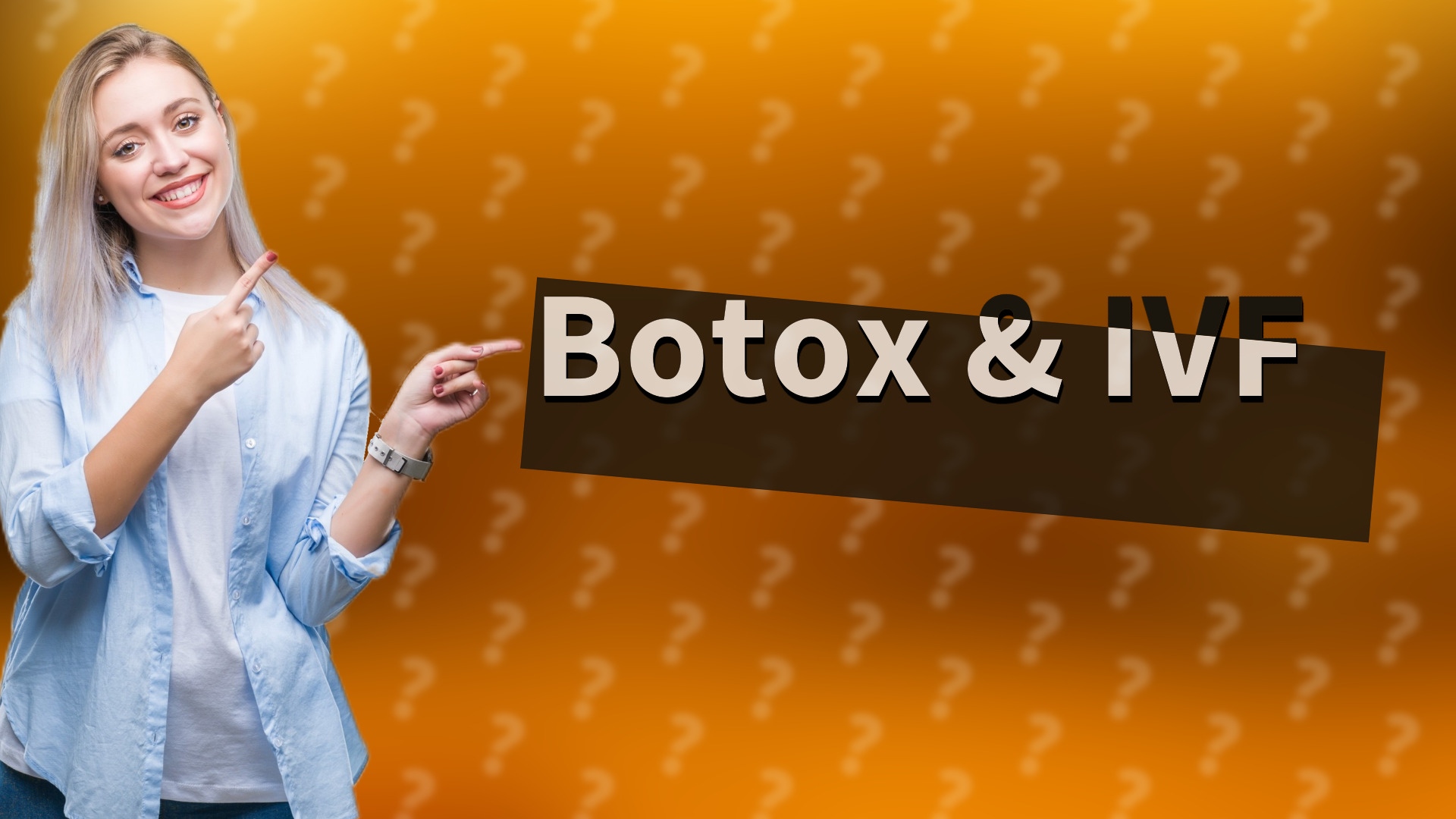 Botox & IVF