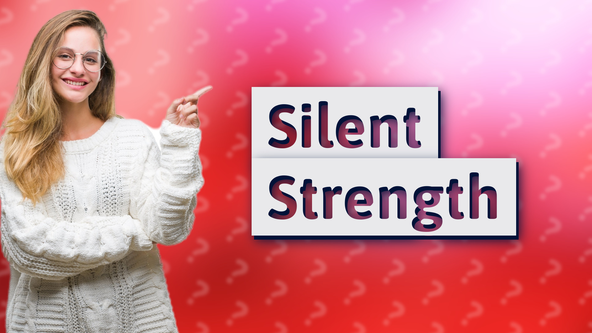 Silent Strength