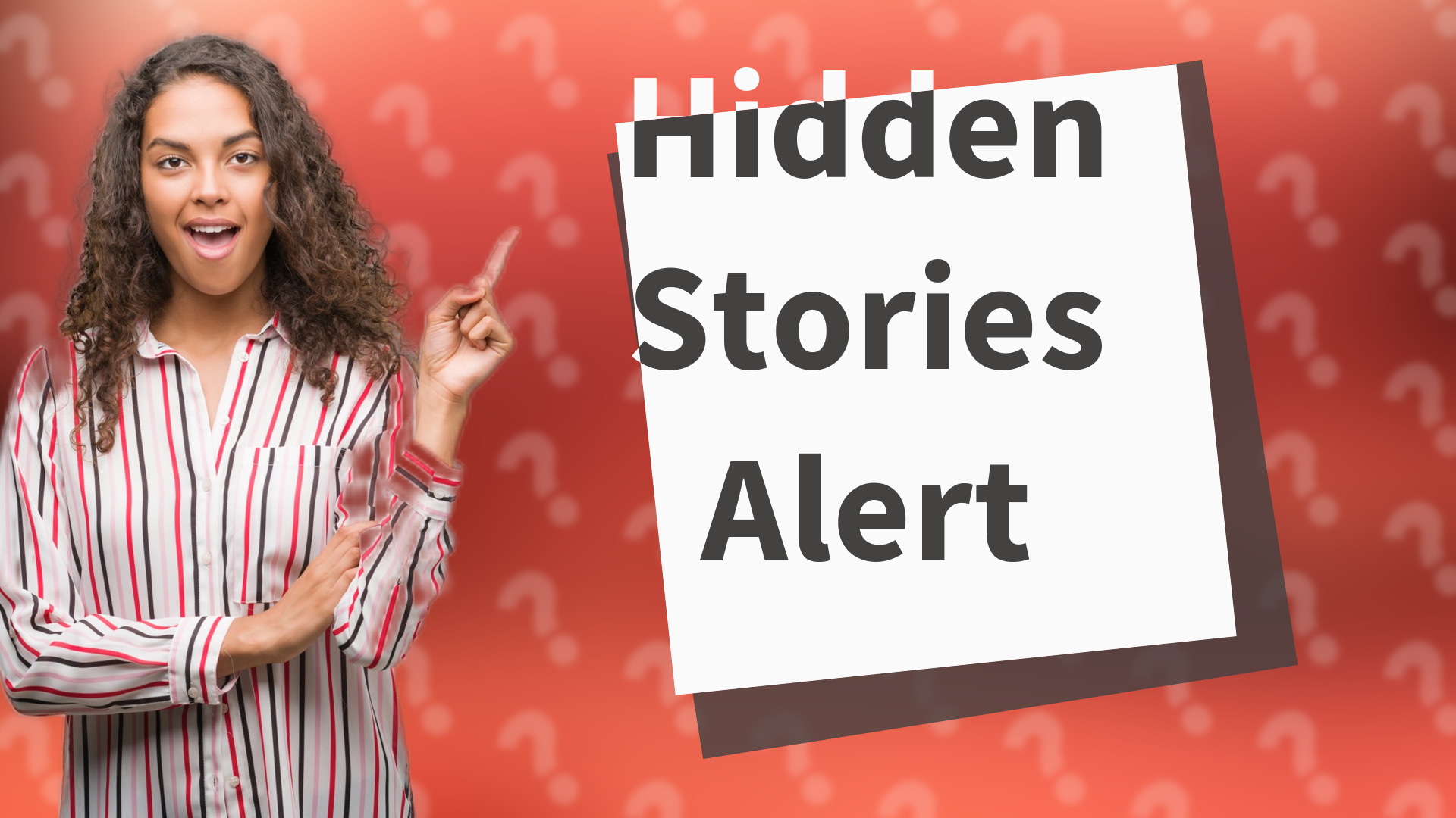 Hidden Stories Alert