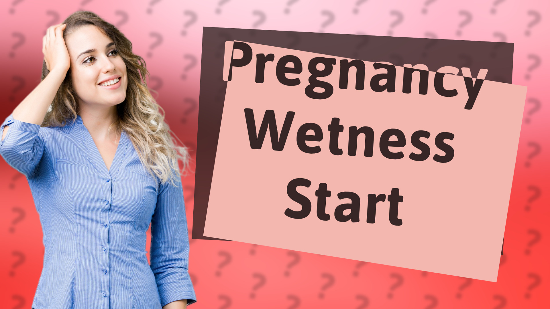 Pregnancy Wetness Start