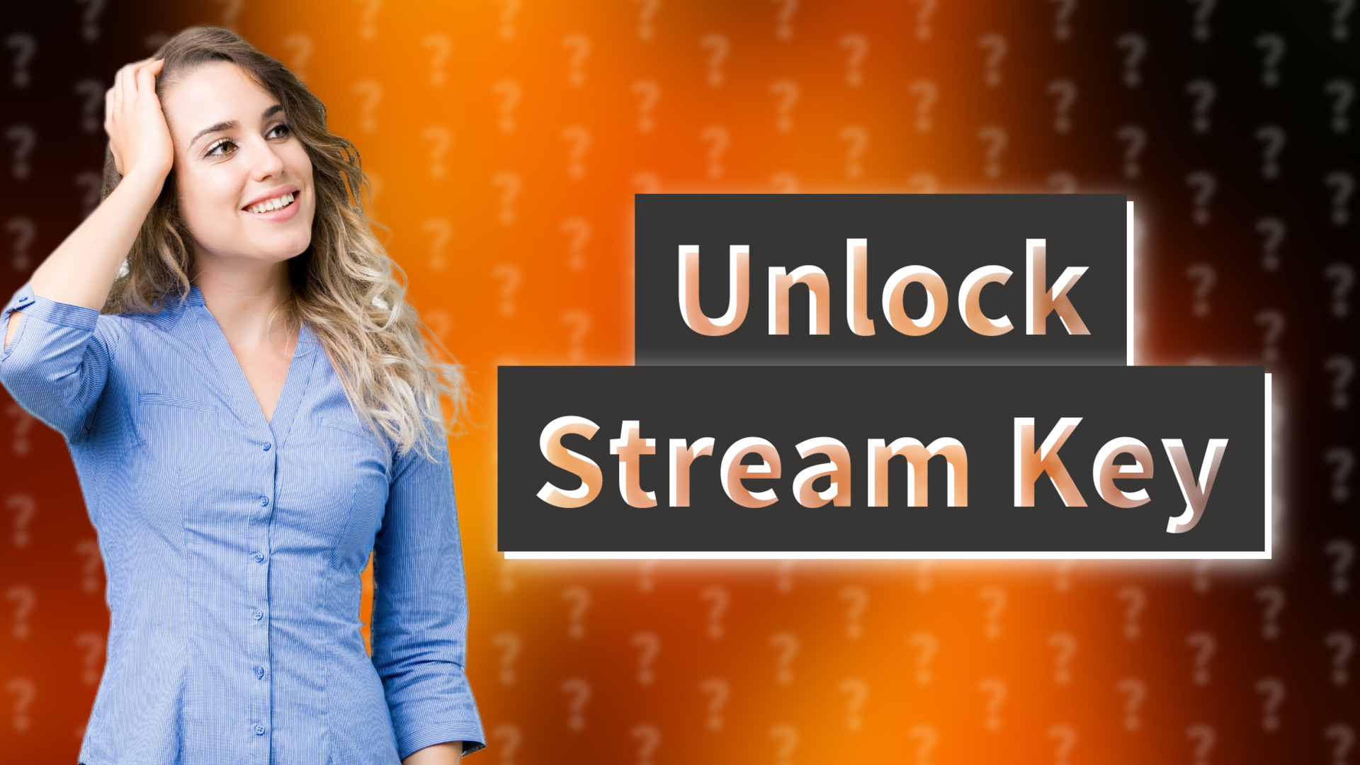 Unlock Stream Key