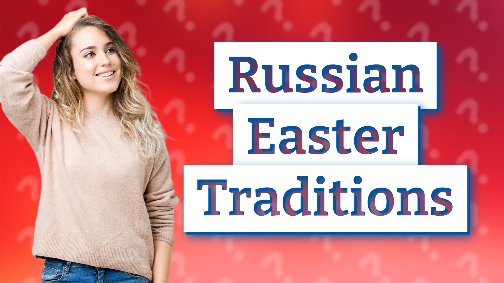 Russian Easter Traditions