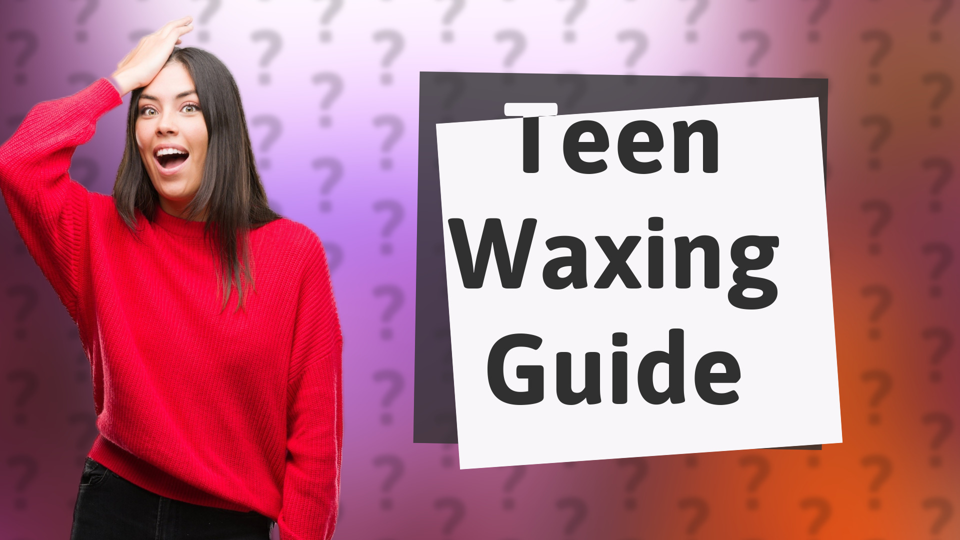 Teen Waxing Guide