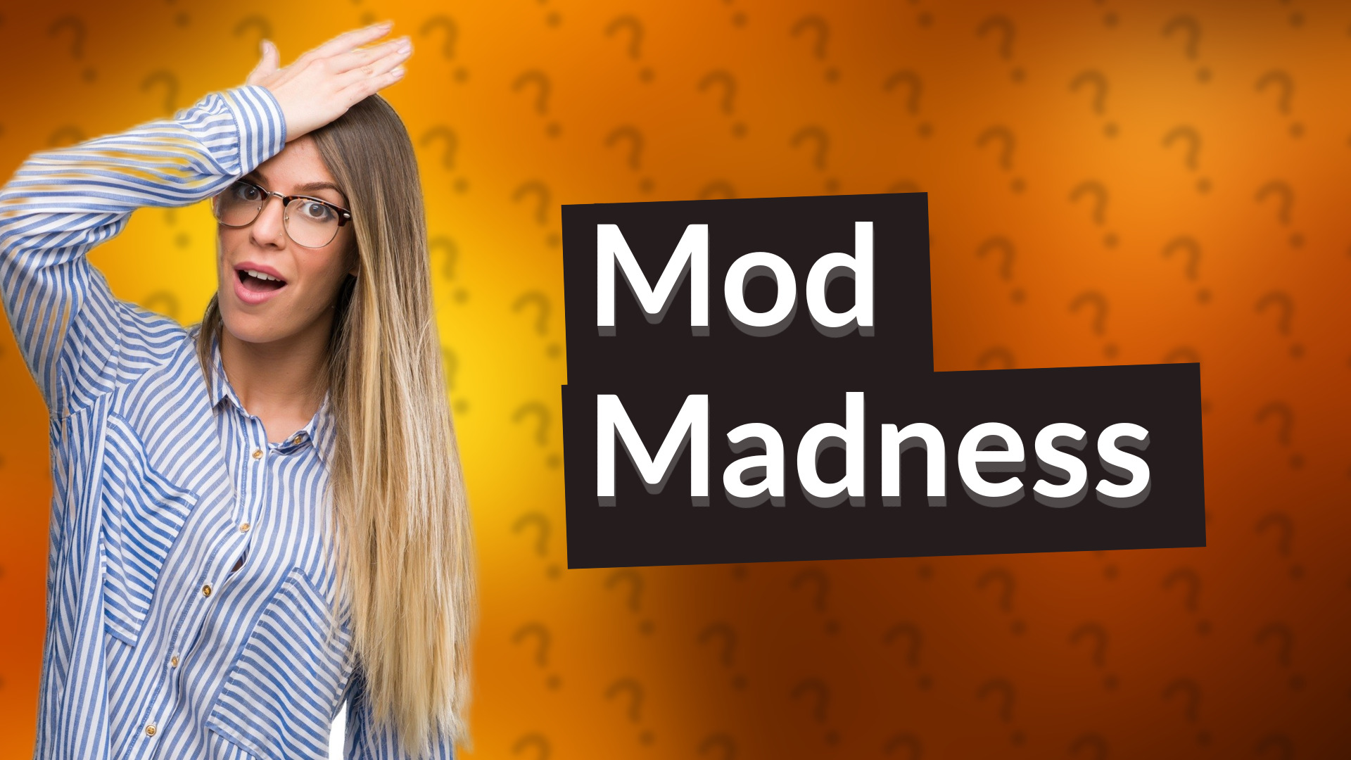 Mod Madness