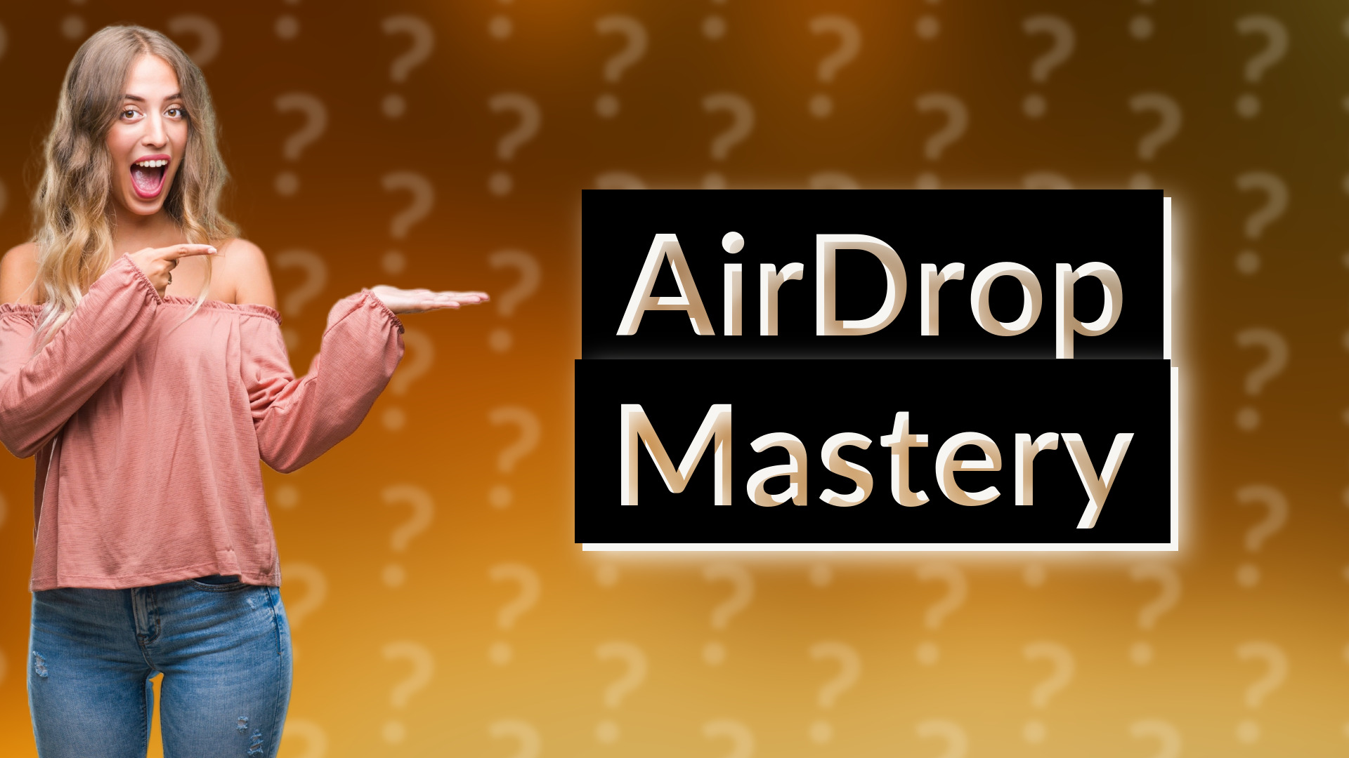 AirDrop Mastery
