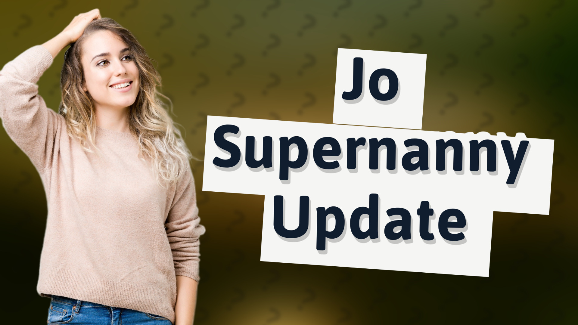 Jo Supernanny Update