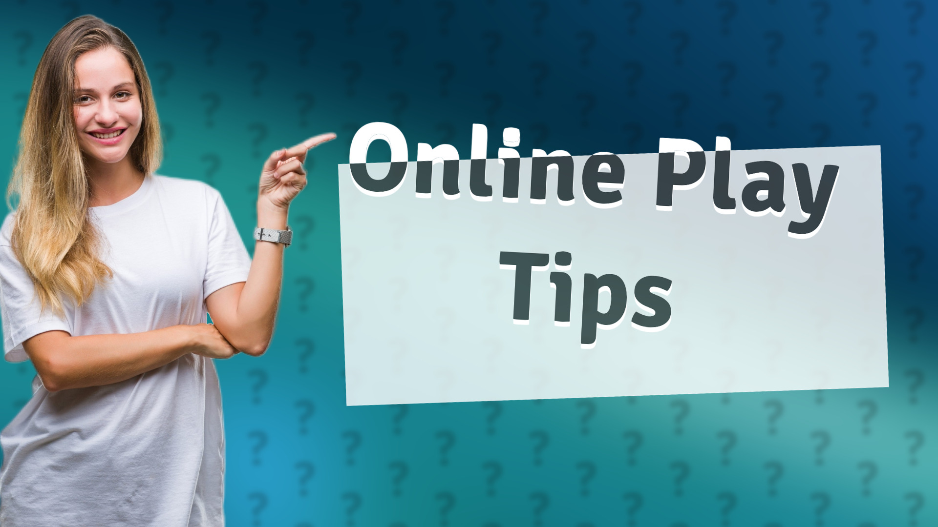 Online Play Tips