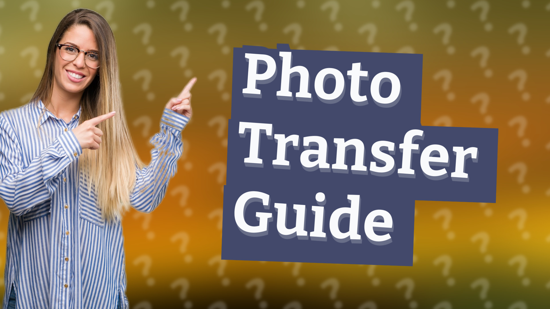 Photo Transfer Guide