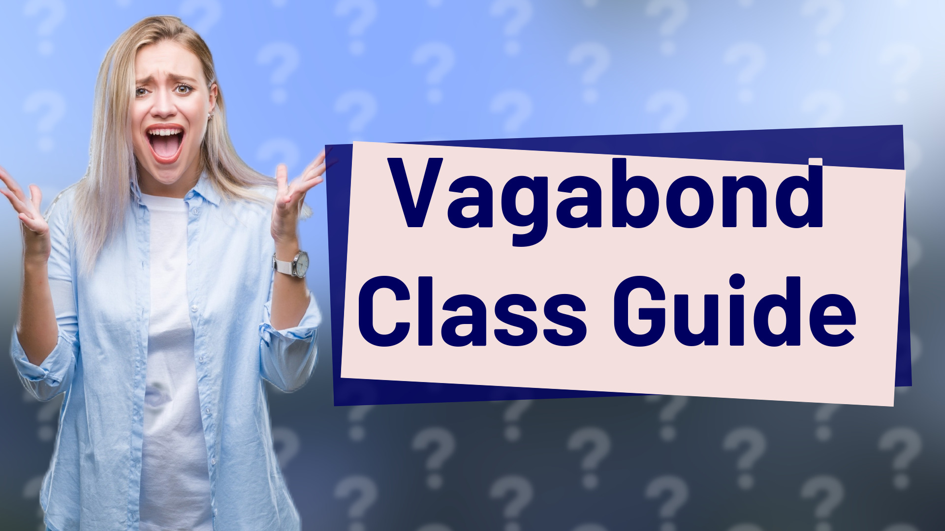 Vagabond Class Guide