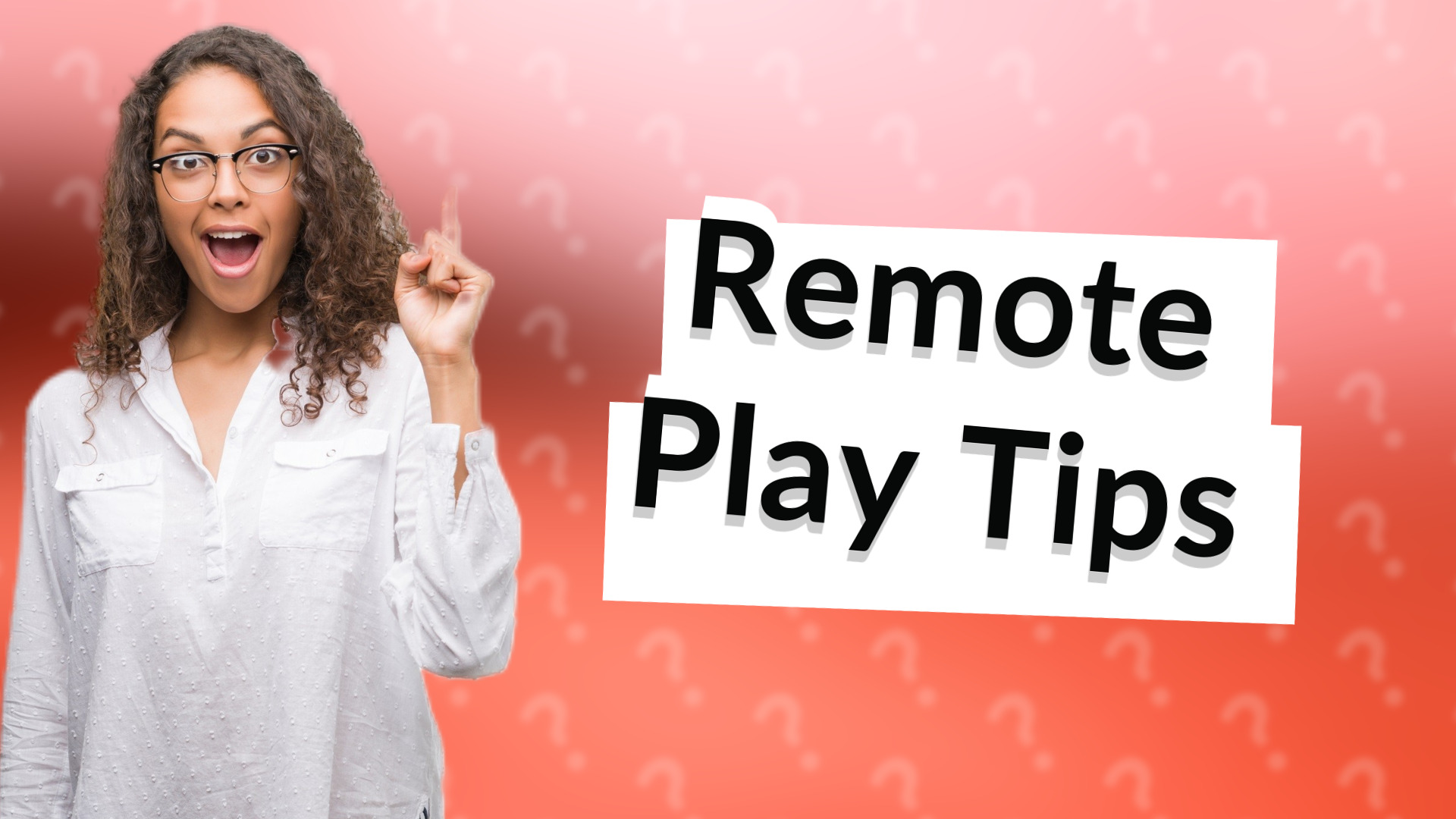 Remote Play Tips