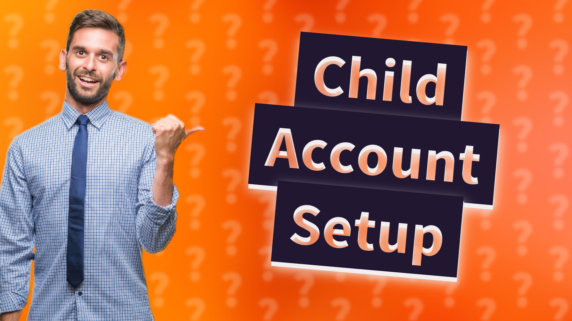 Child Account Setup