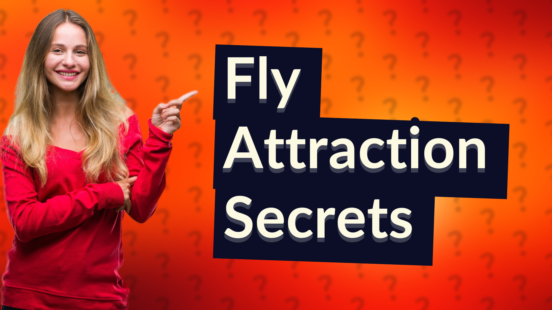 Fly Attraction Secrets