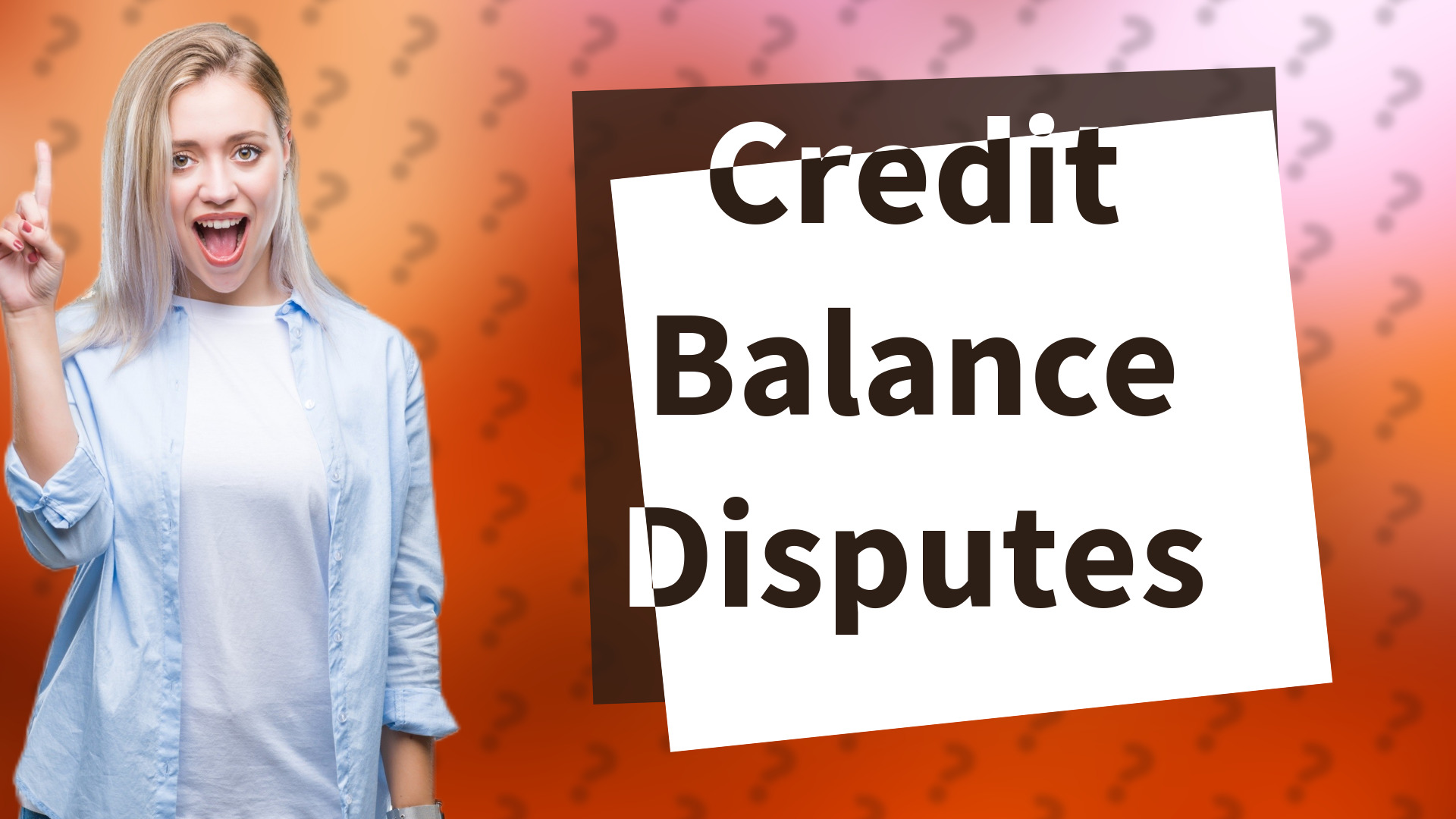 Credit Balance Disputes