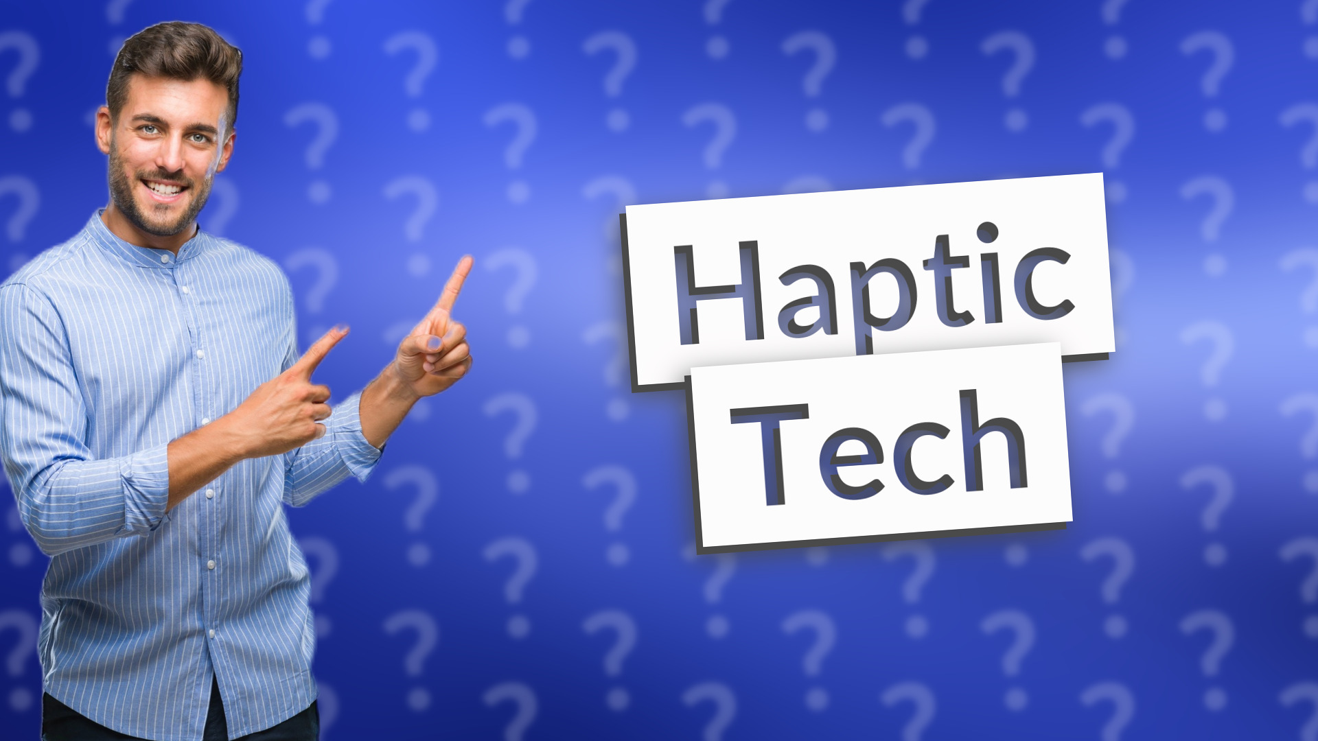 Haptic Tech