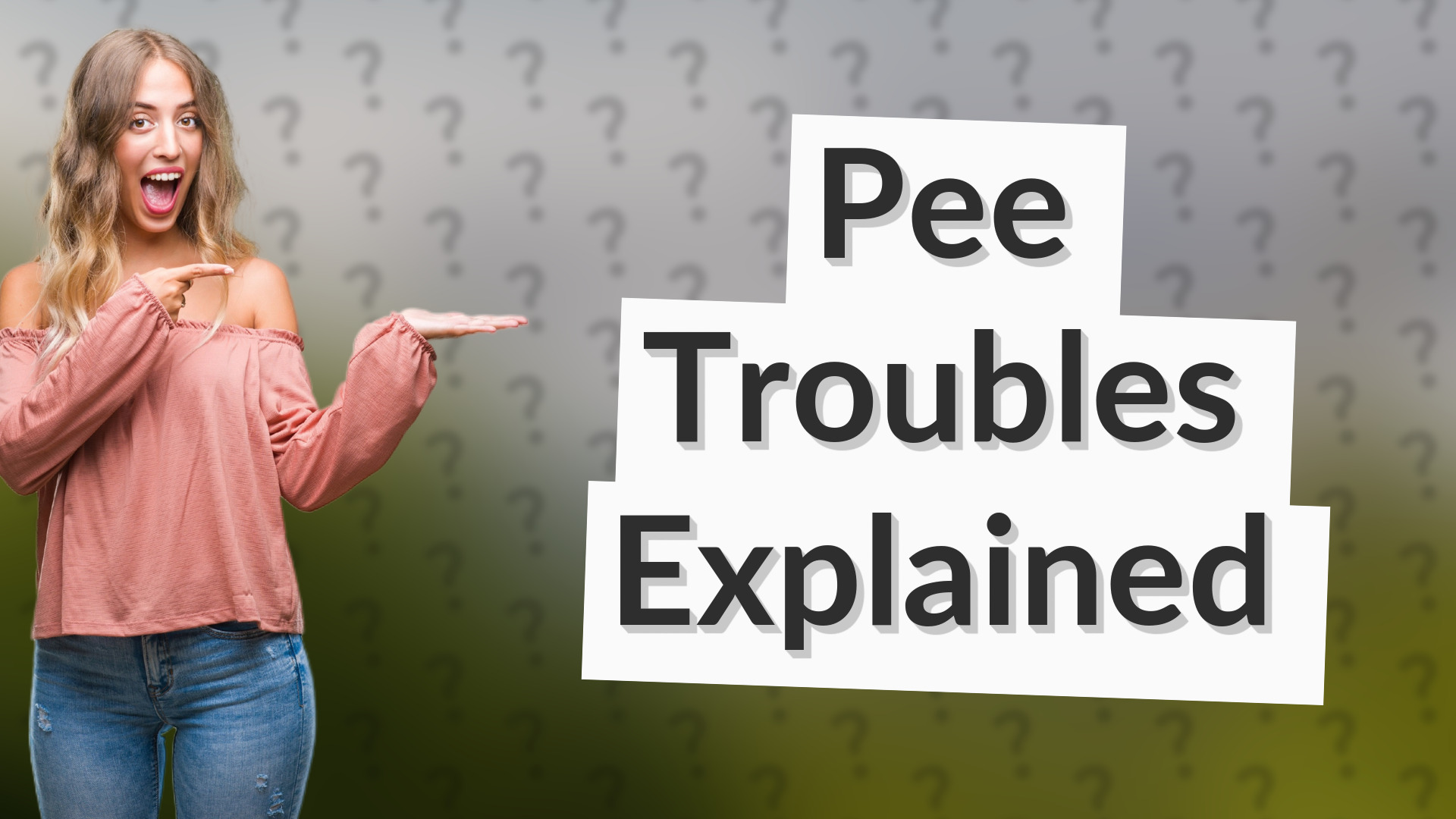 Pee Troubles Explained