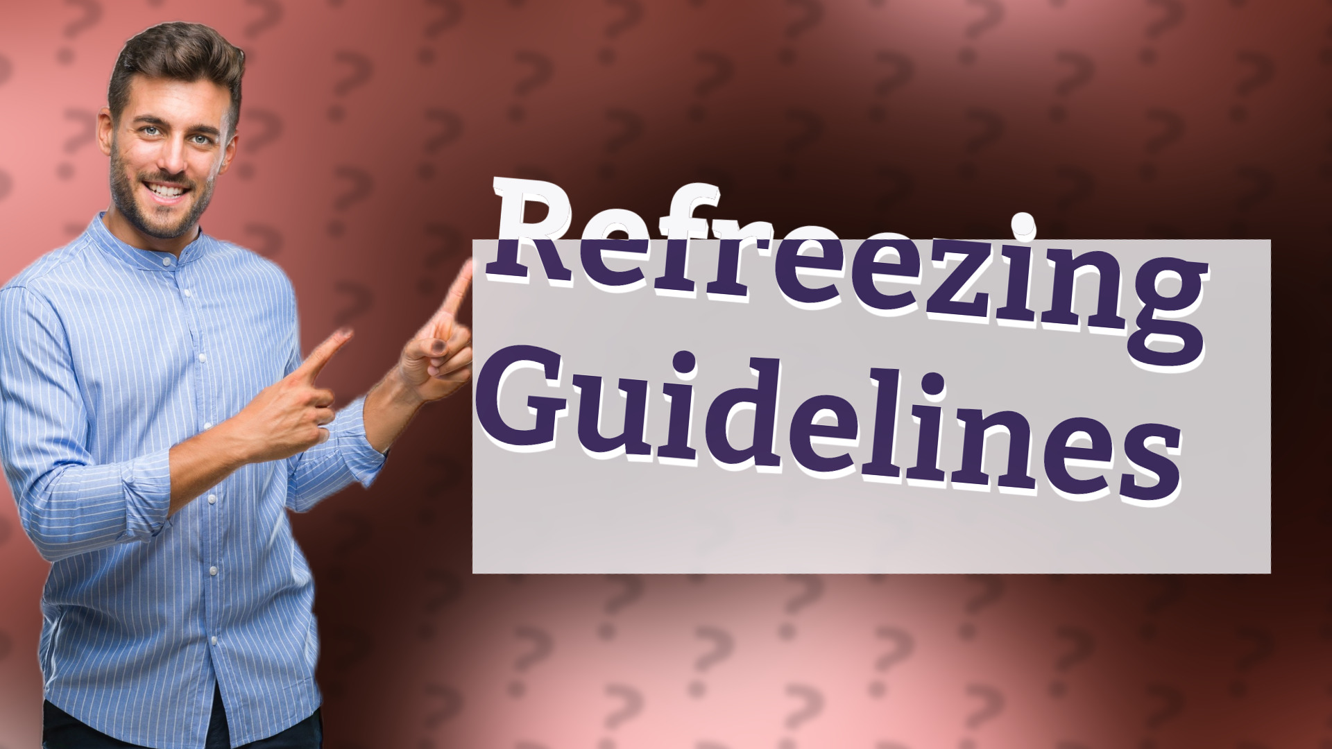 Refreezing Guidelines