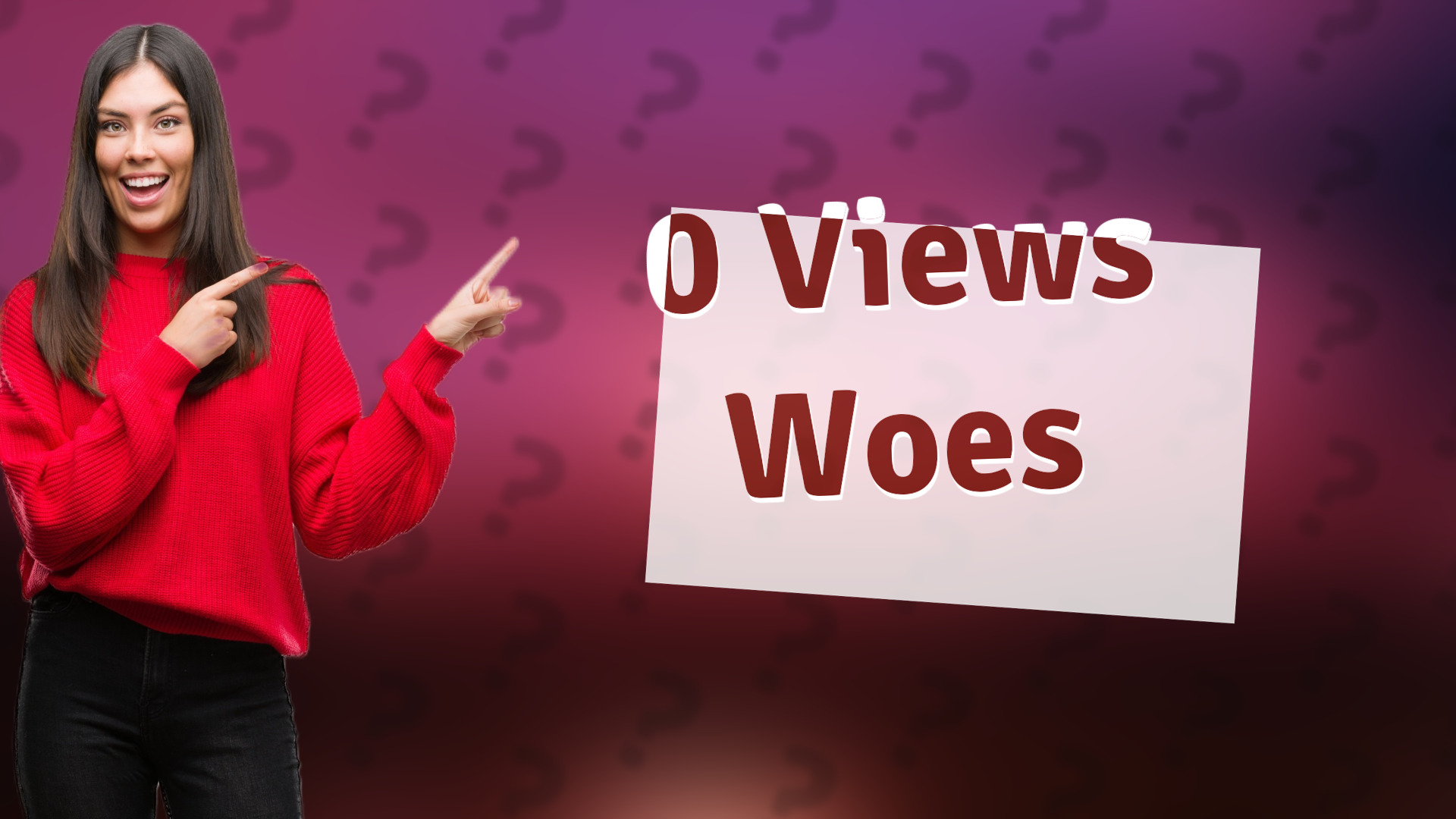 0 Views Woes