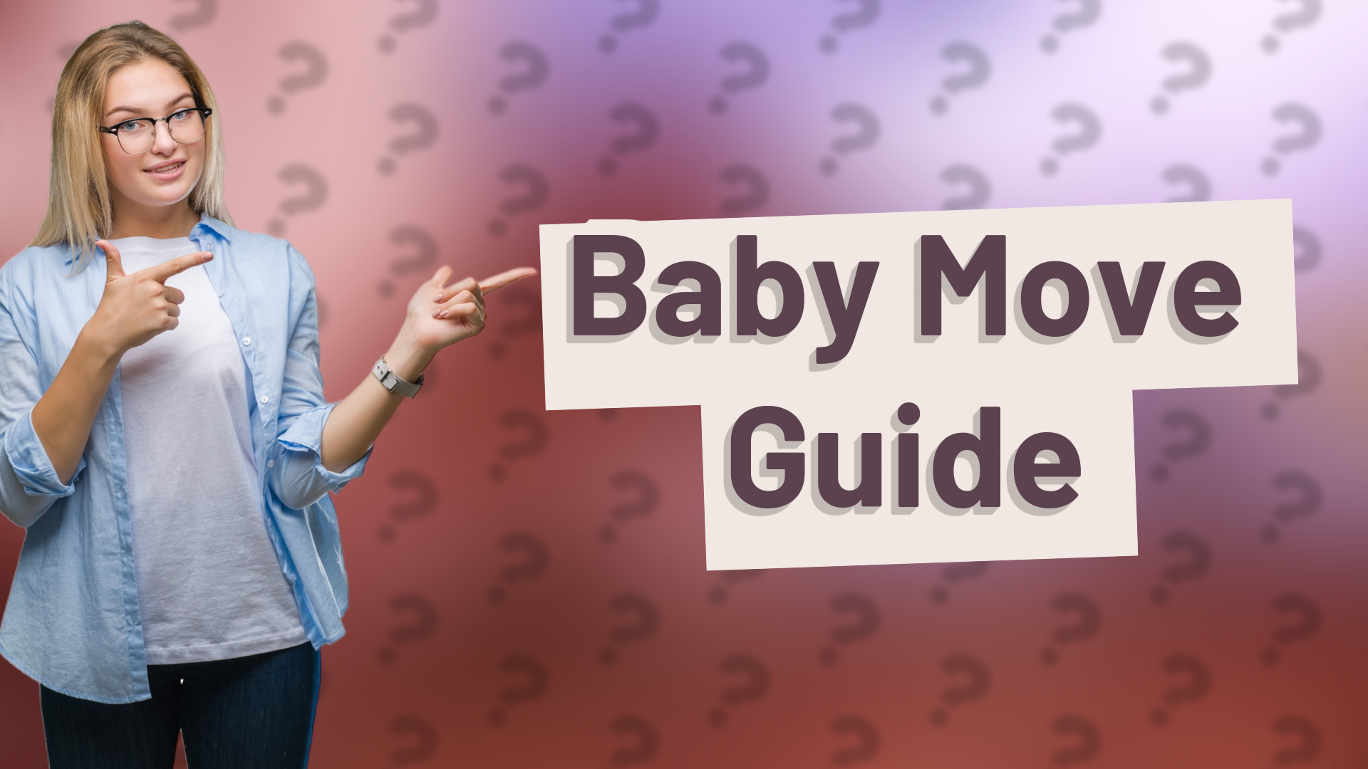 Baby Move Guide