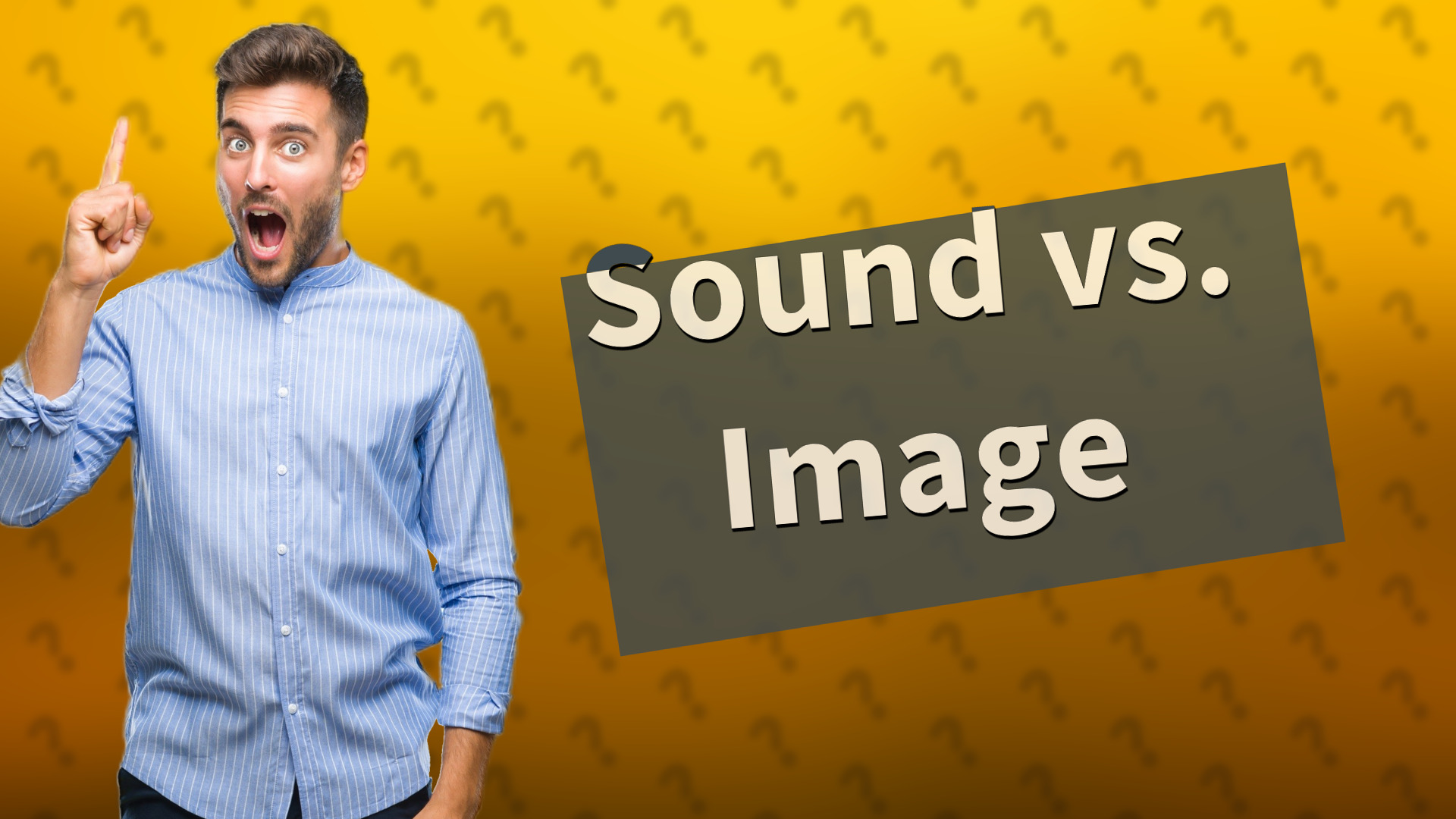 Sound vs. Image