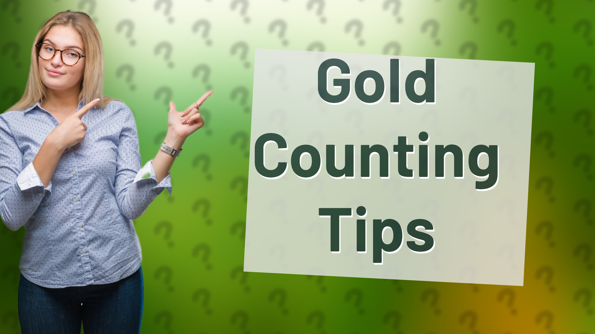 Gold Counting Tips