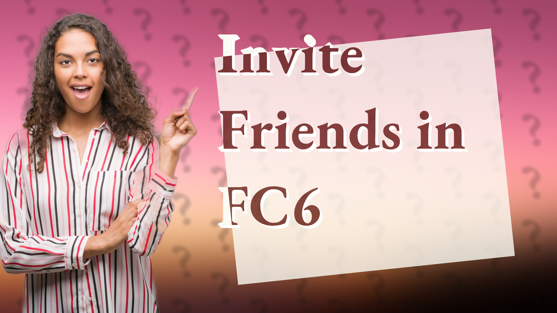 Invite Friends in FC6