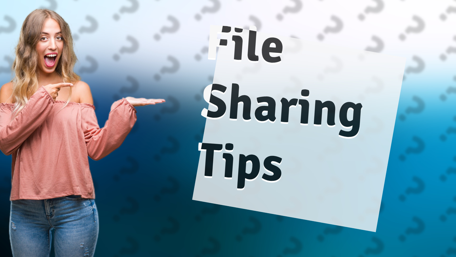 File Sharing Tips