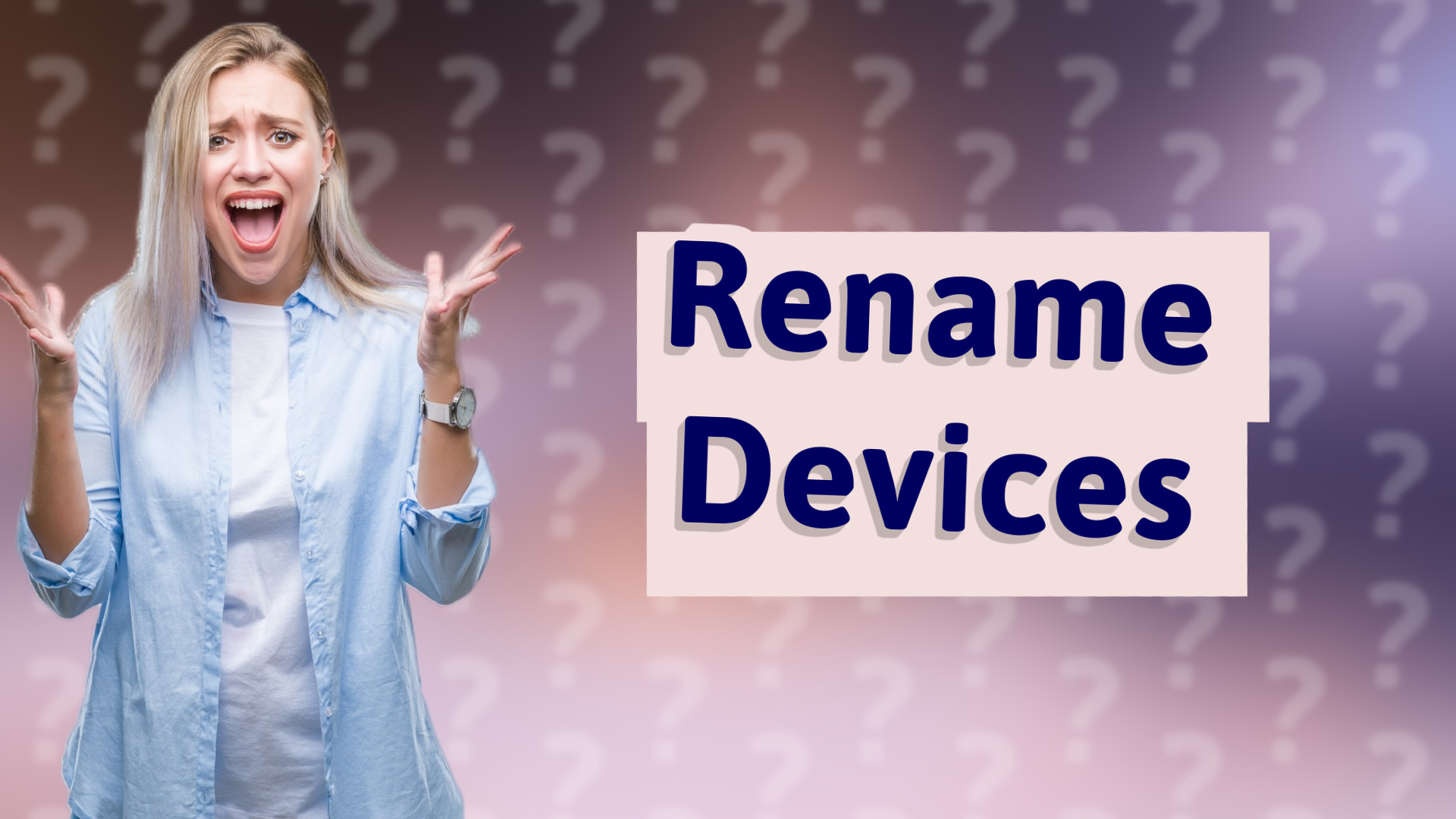Rename Devices