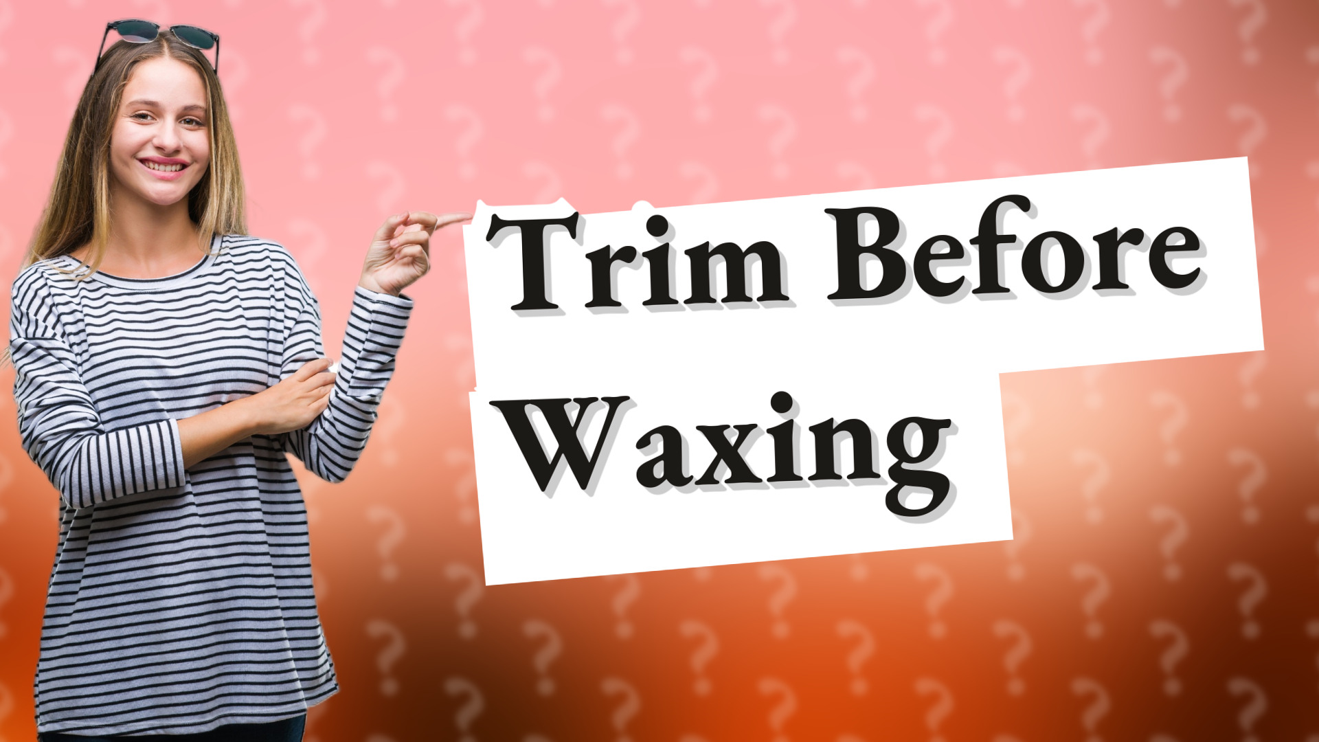 Trim Before Waxing