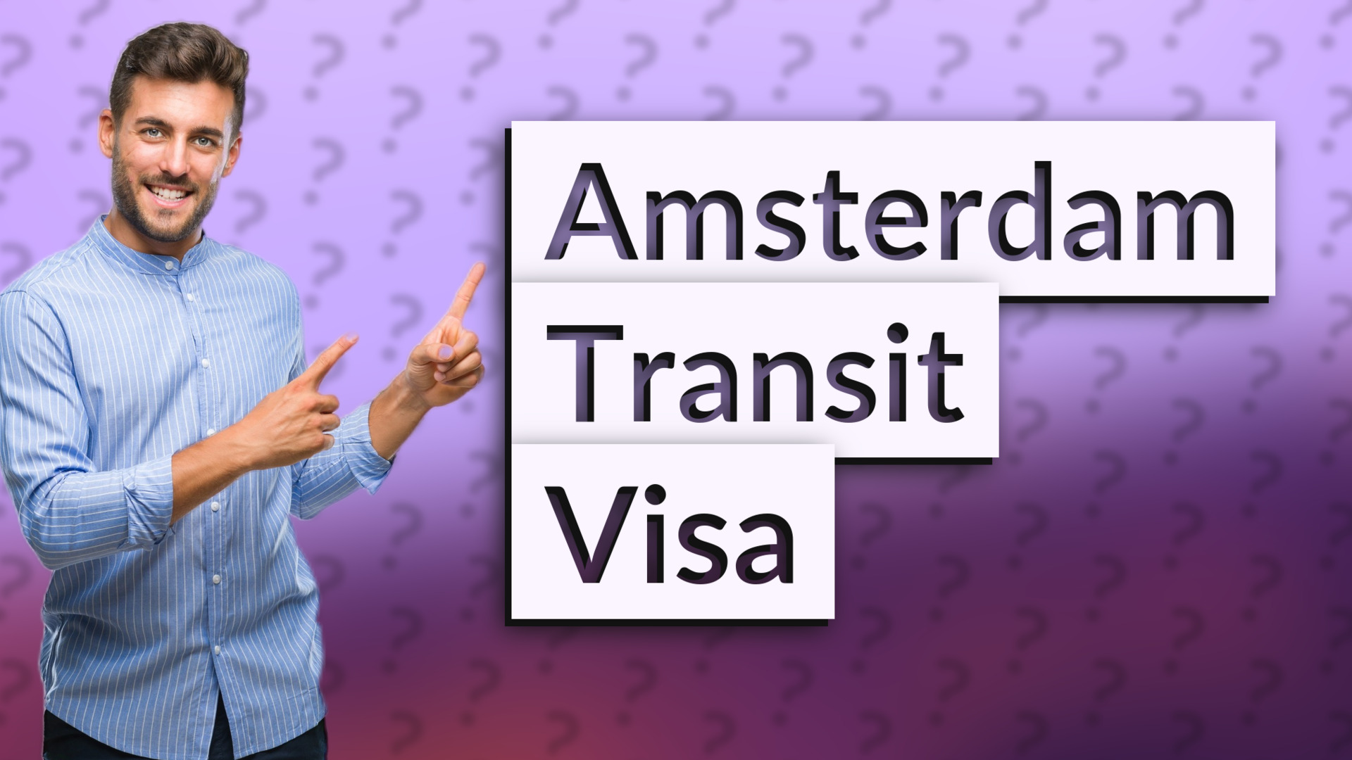 Amsterdam Transit Visa