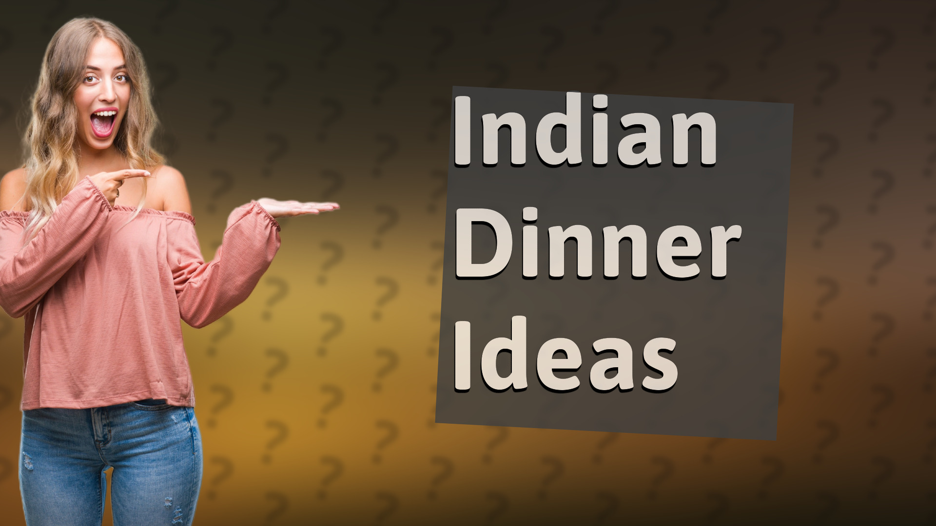 Indian Dinner Ideas