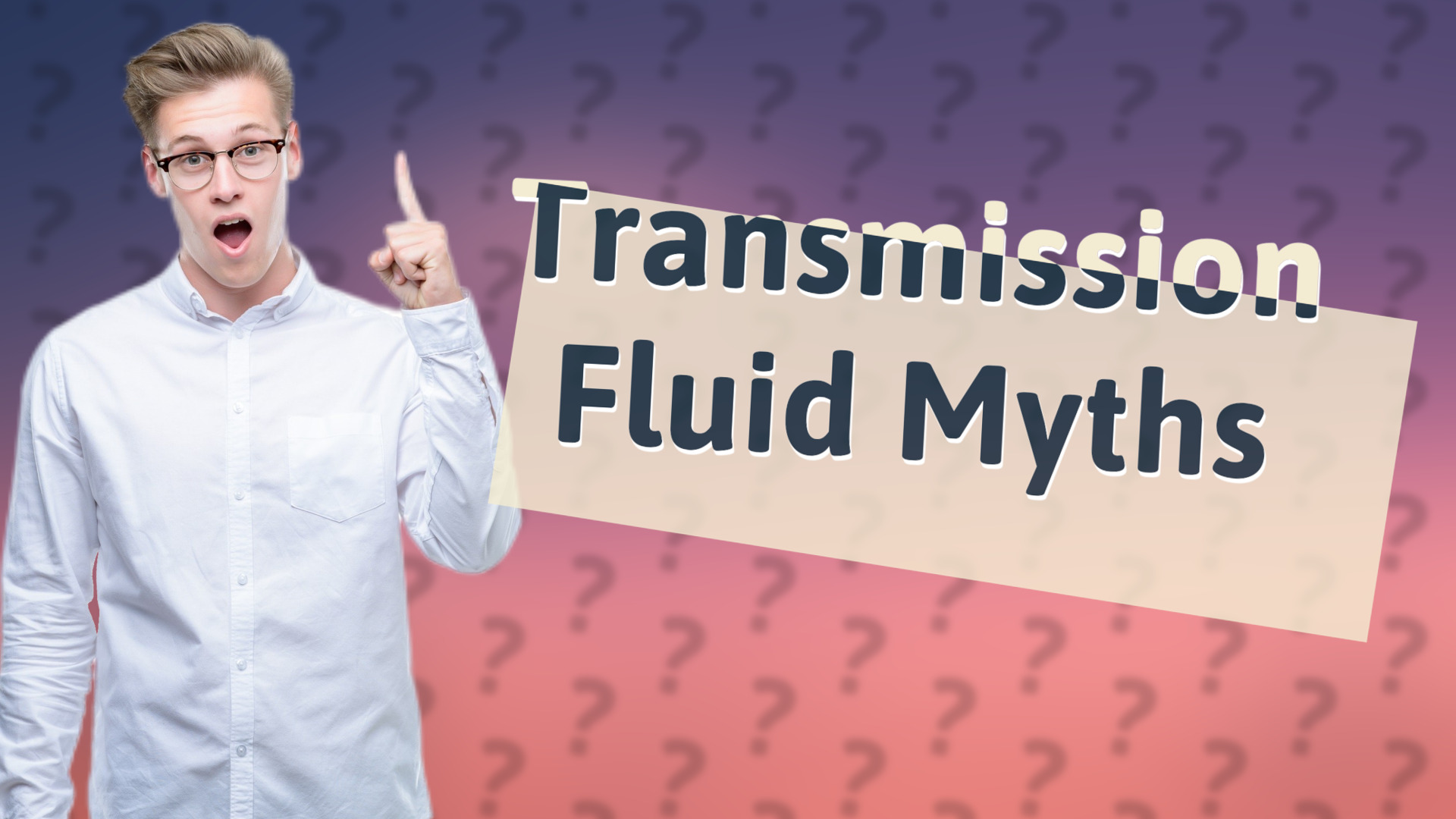 Transmission Fluid Myths