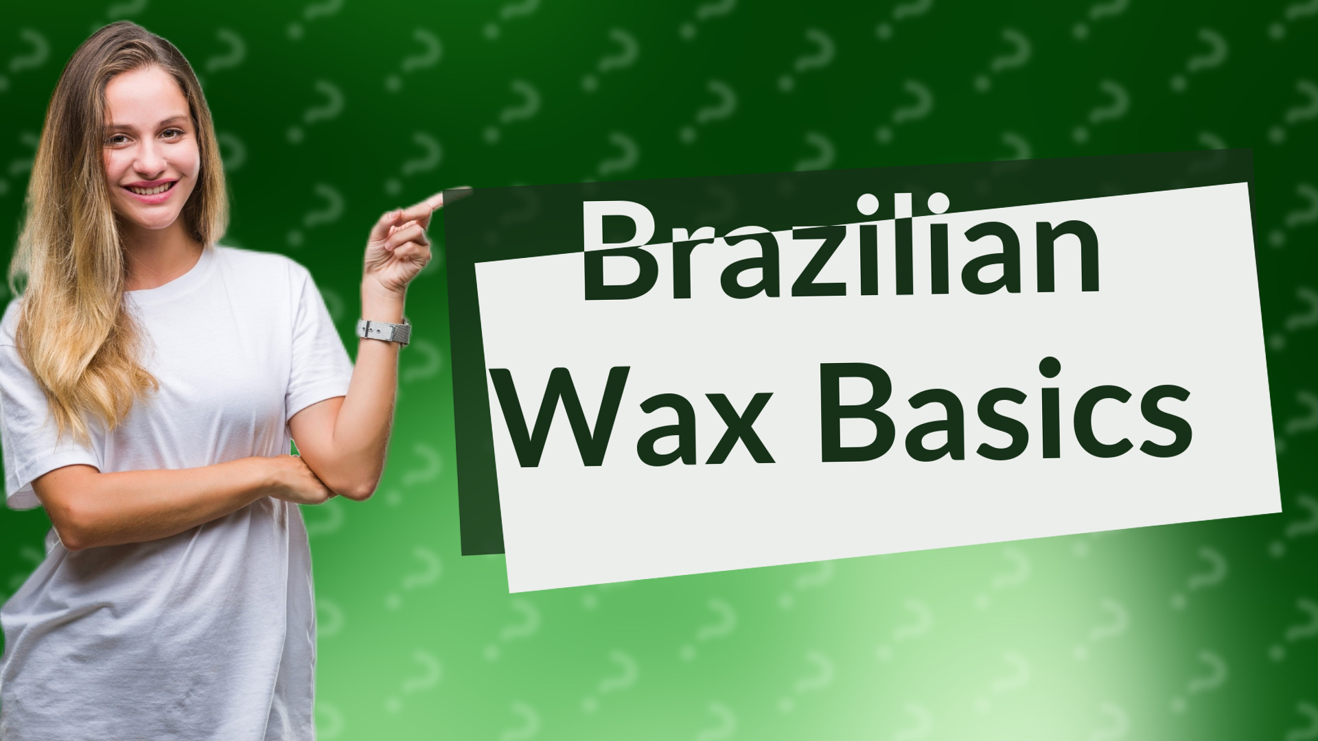 Brazilian Wax Basics