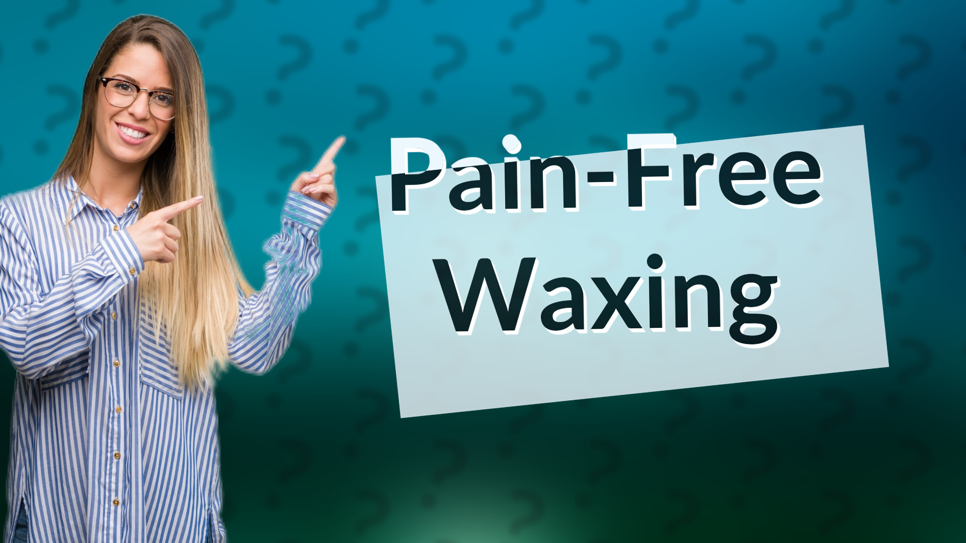 Pain-Free Waxing