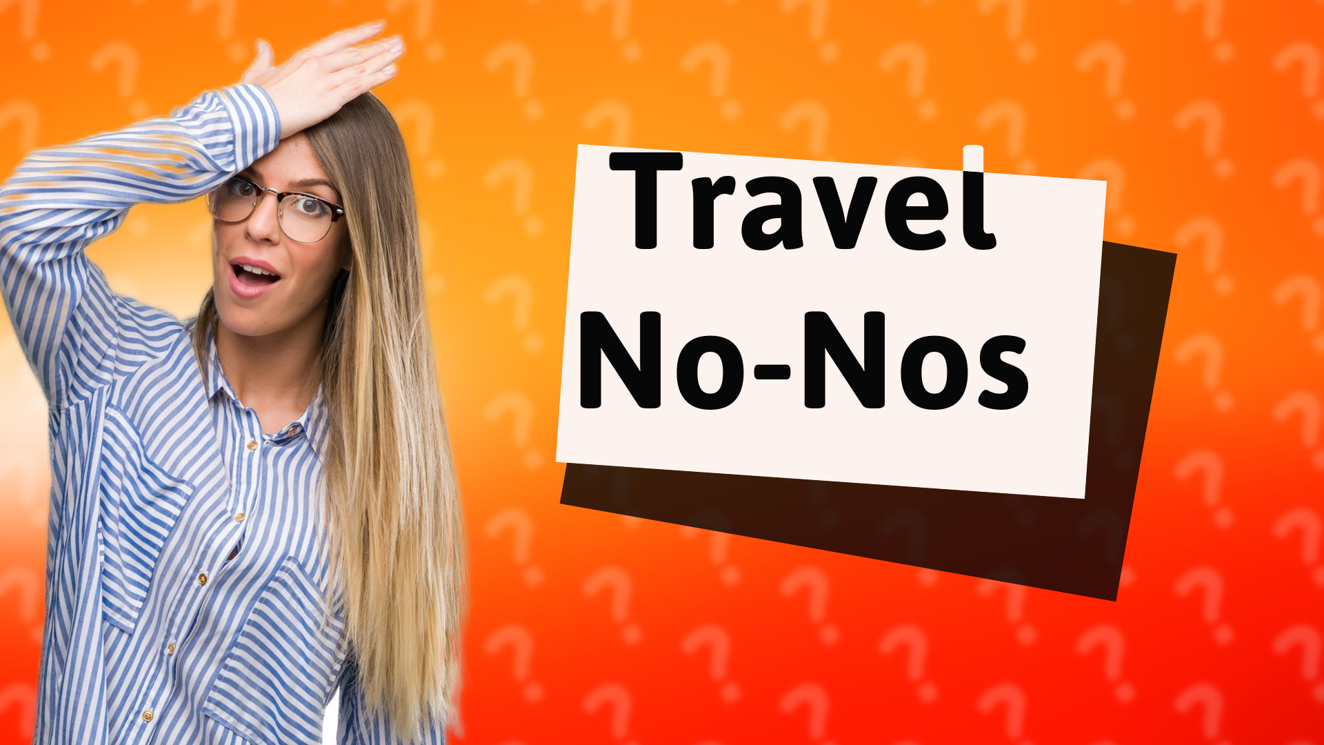 Travel No-Nos