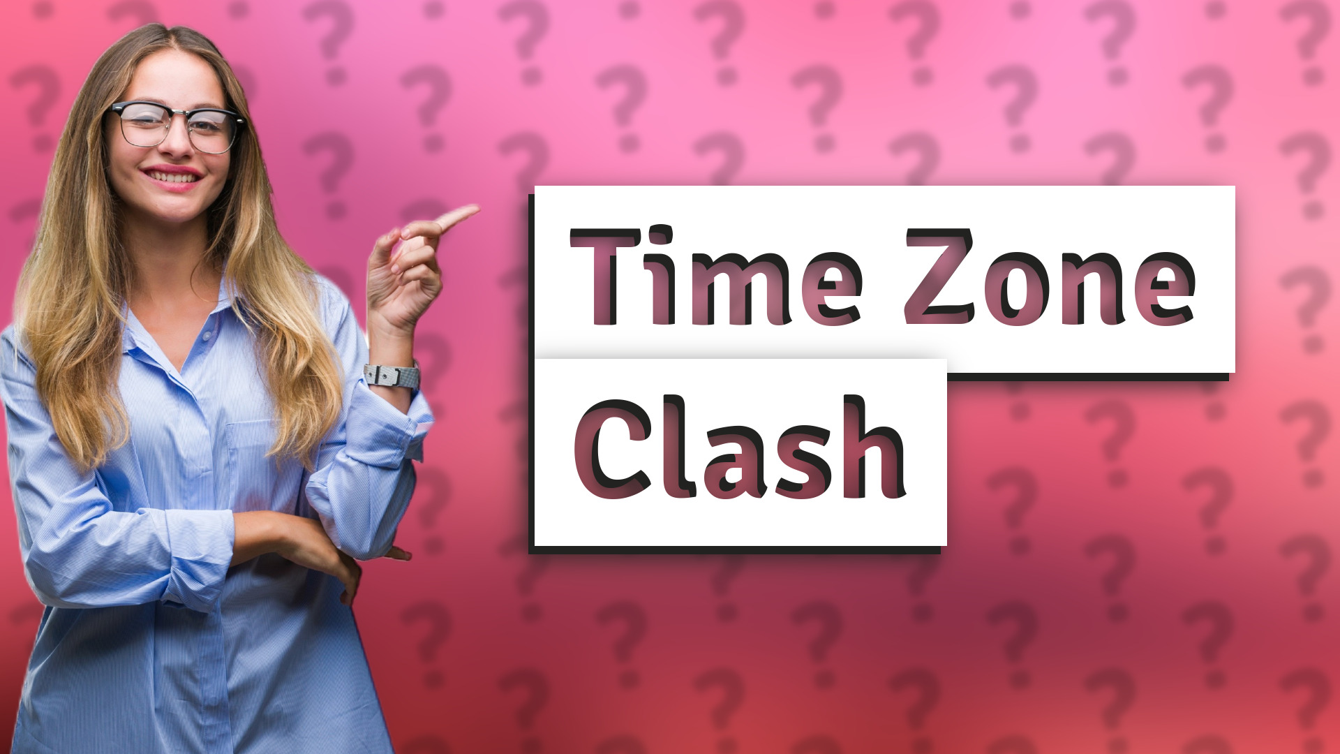 Time Zone Clash