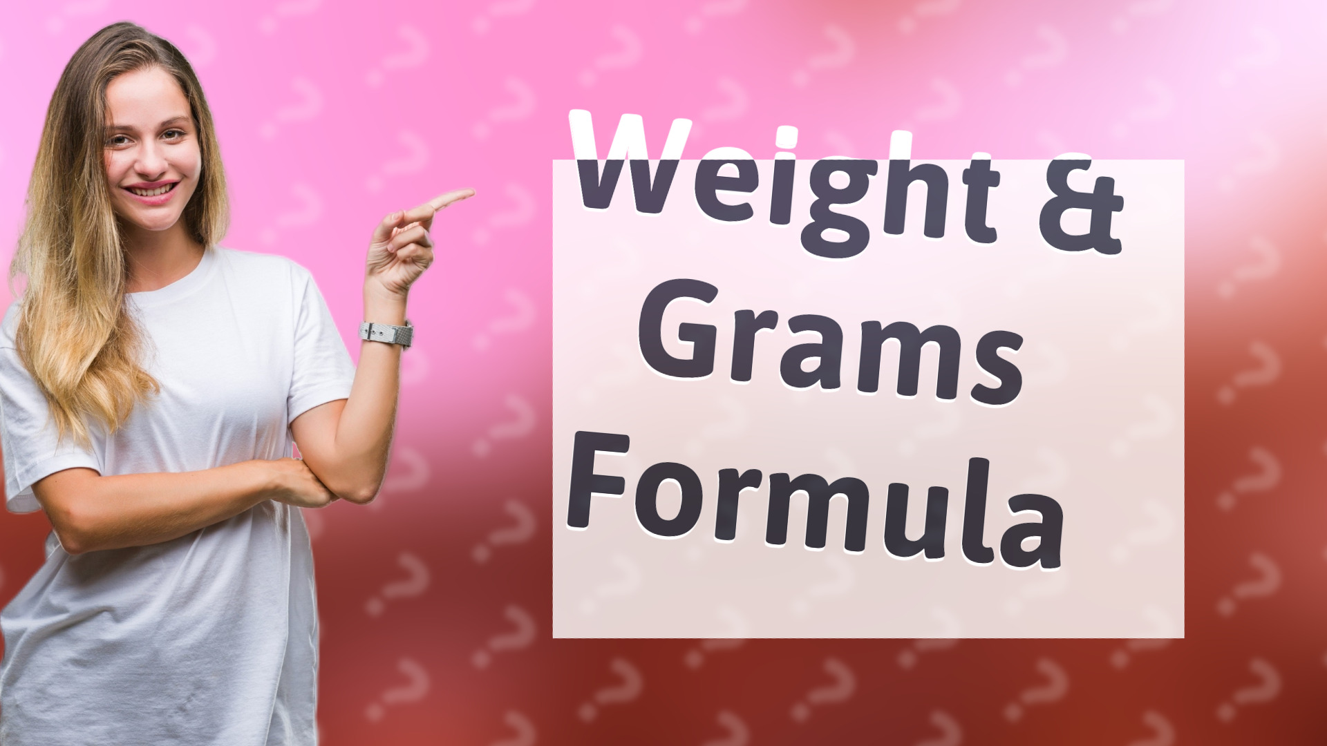 Weight & Grams Formula