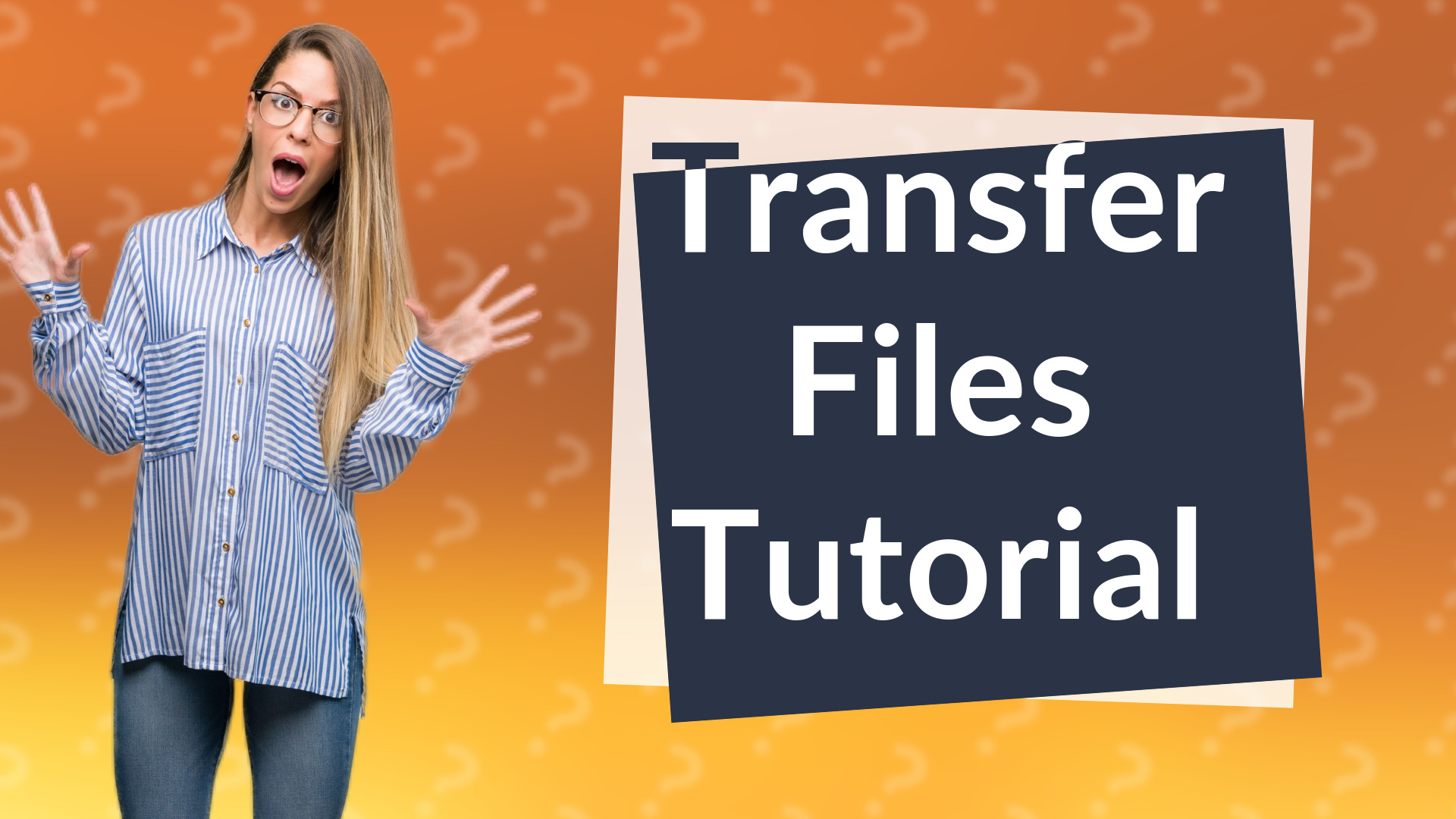 Transfer Files Tutorial