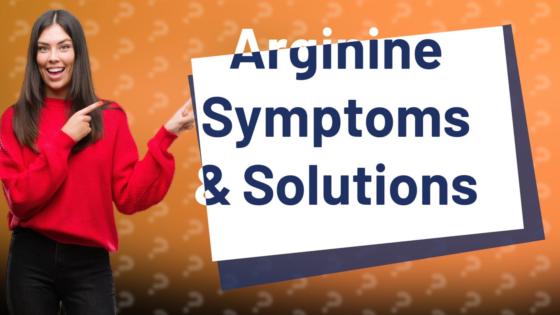 Arginine Symptoms & Solutions