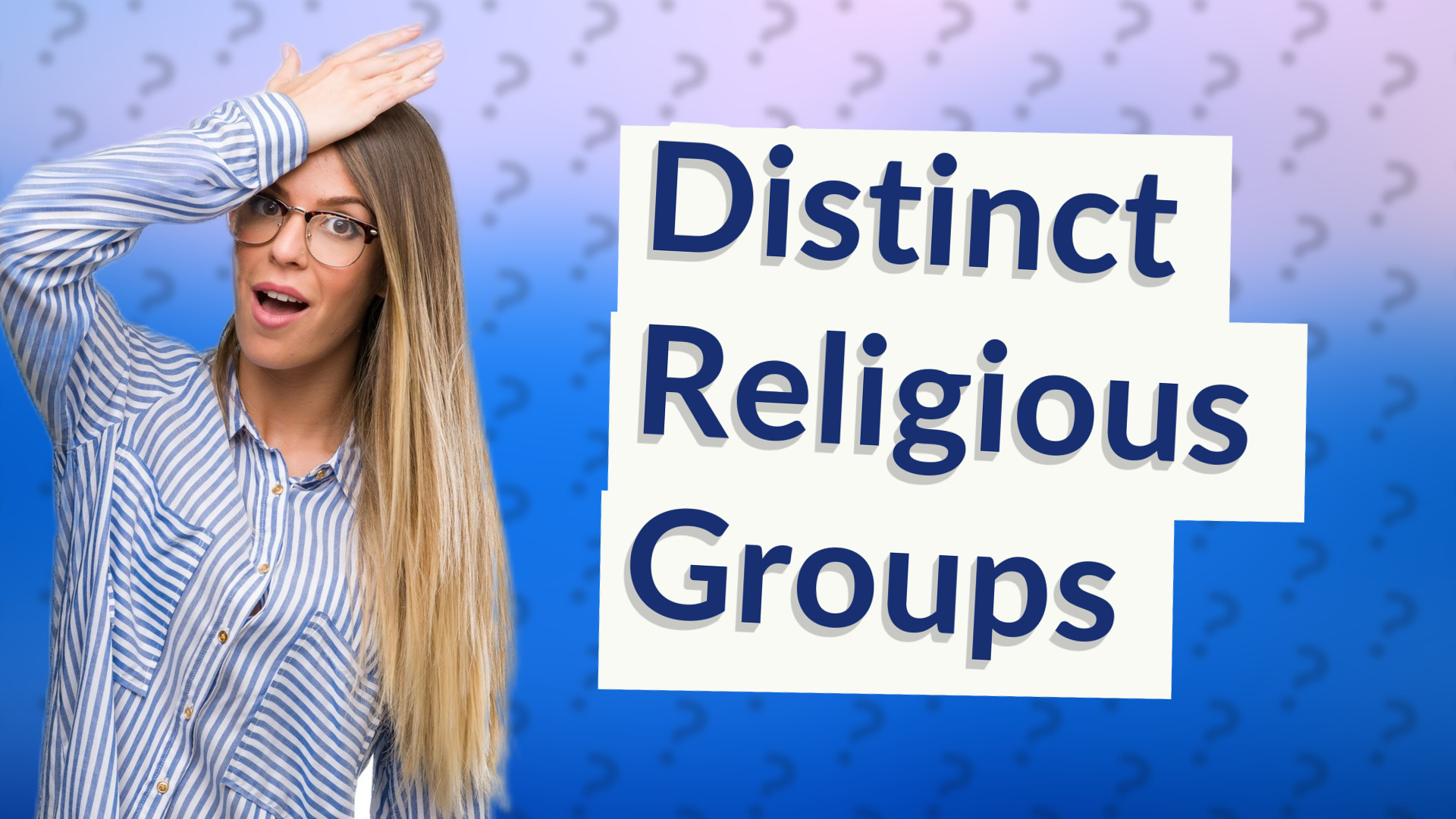 Distinct Religious Groups